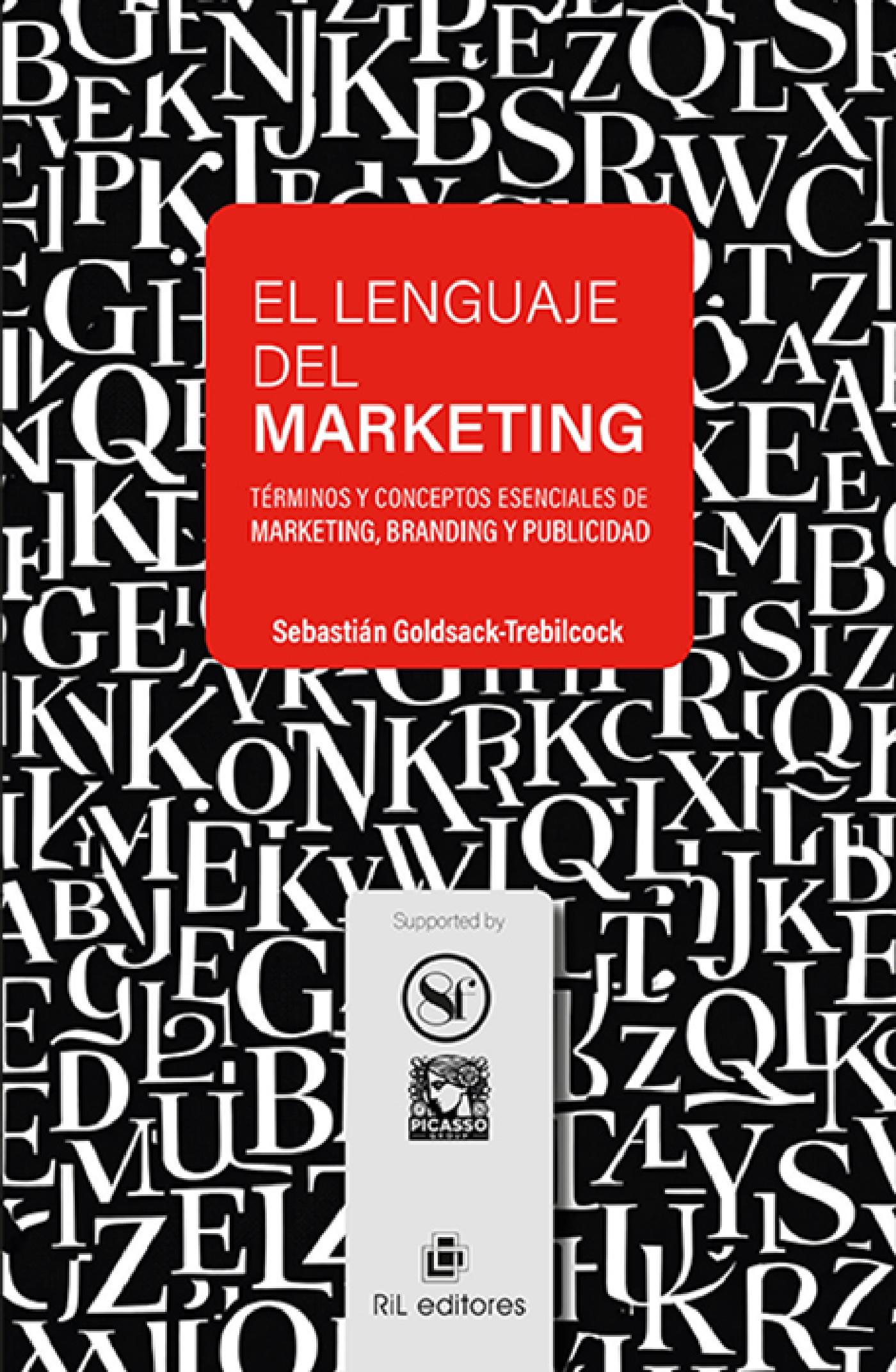 EL LENGUAJE DEL MARKETING. TÉRMINOS Y CONCEPTOS ESENCIALES DE MARKETING, BRANDING Y PUBLICIDADR
