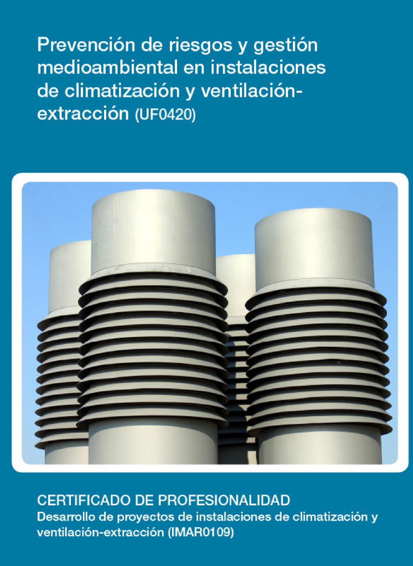 UF0420 - PREVENCIÓN DE RIESGOS Y GESTIÓN MEDIOAMBIENTAL EN INSTALACIONES DE CLIMATIZACIÓN Y VENTILACIÓN-EXTRACCIÓN