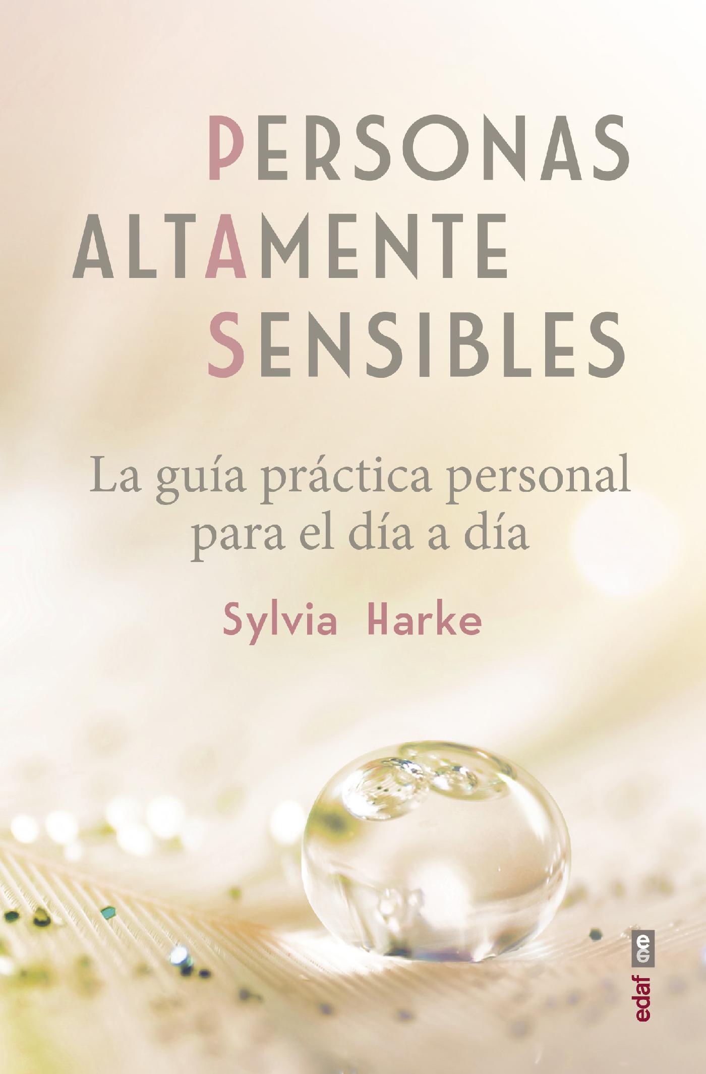 PERSONAS ALTAMENTE SENSIBLES. LA GUÍA PRÁCTICA PERSONAL PARA EL DÍA A DÍA