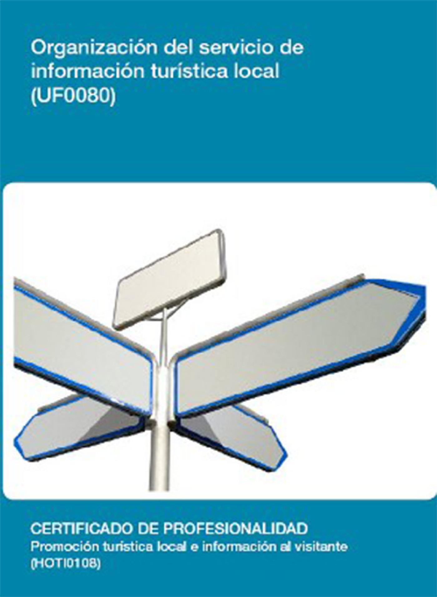 UF0080 - ORGANIZACIÓN DEL SERVICIO DE INFORMACIÓN TURÍSTICA LOCAL
