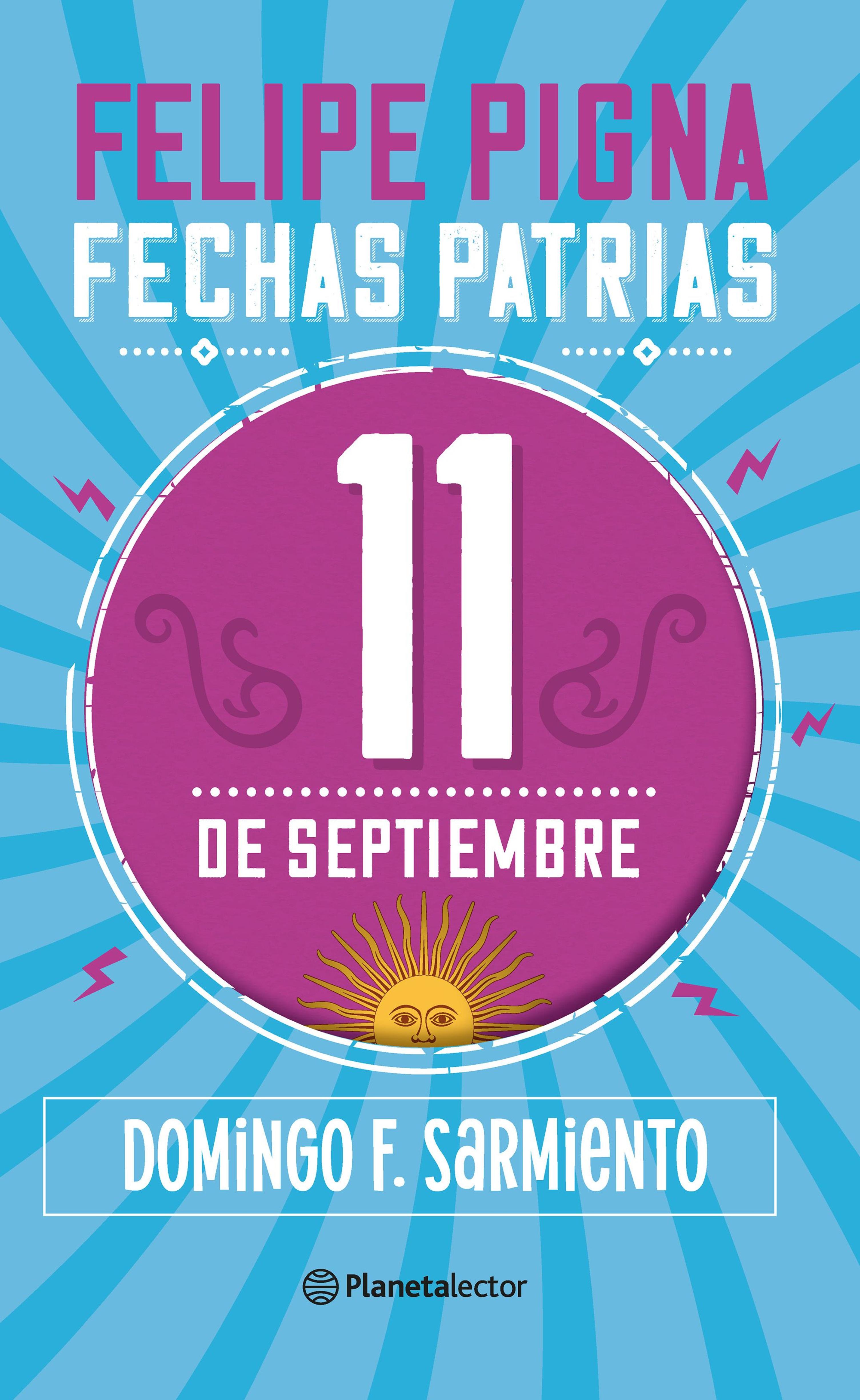 FECHAS PATRIAS. 11 DE SEPTIEMBRE - PLANETA LECTOR
