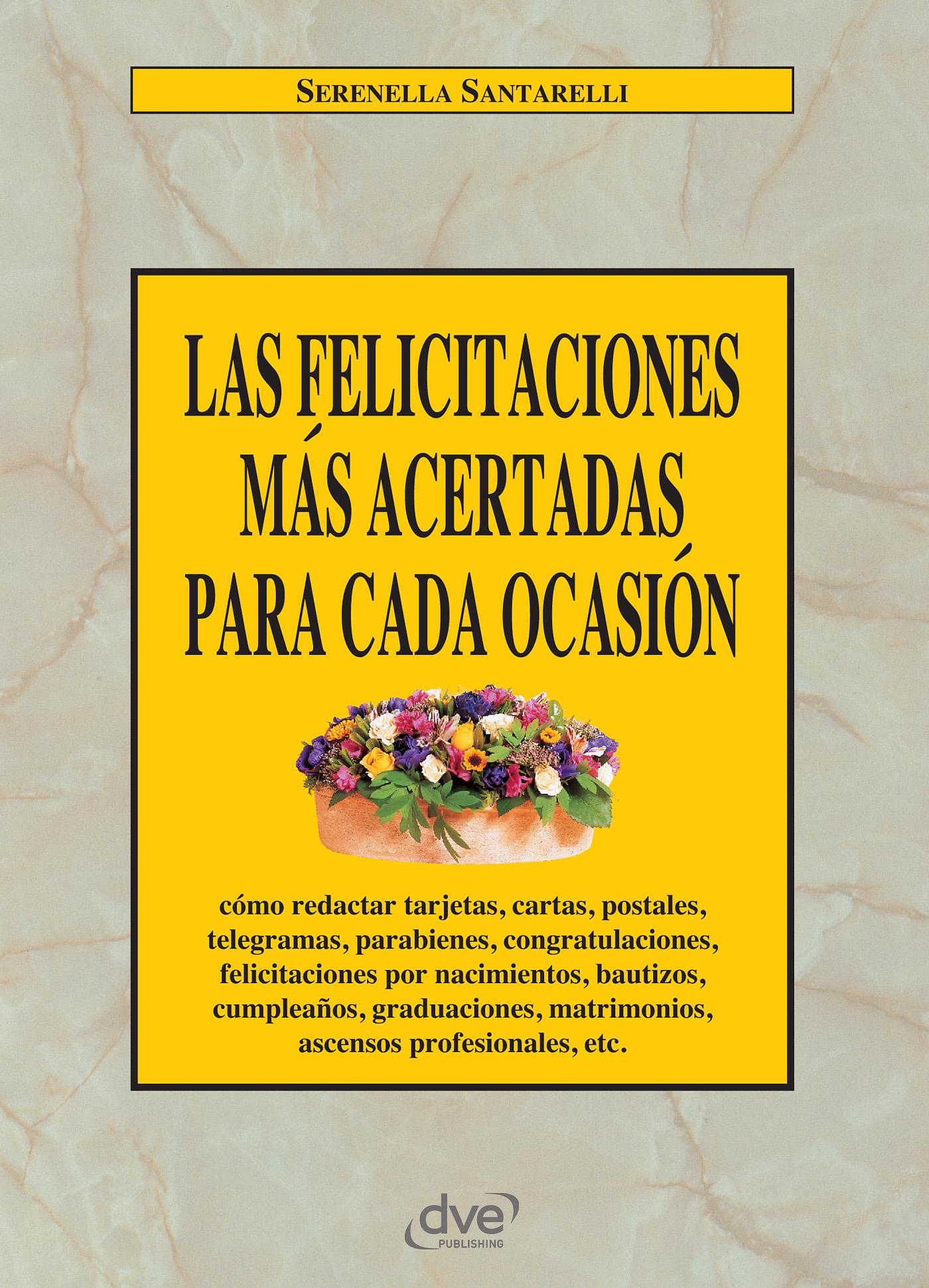 LAS FELICITACIONES MÁS ACERTADAS PARA CADA OCASIÓN