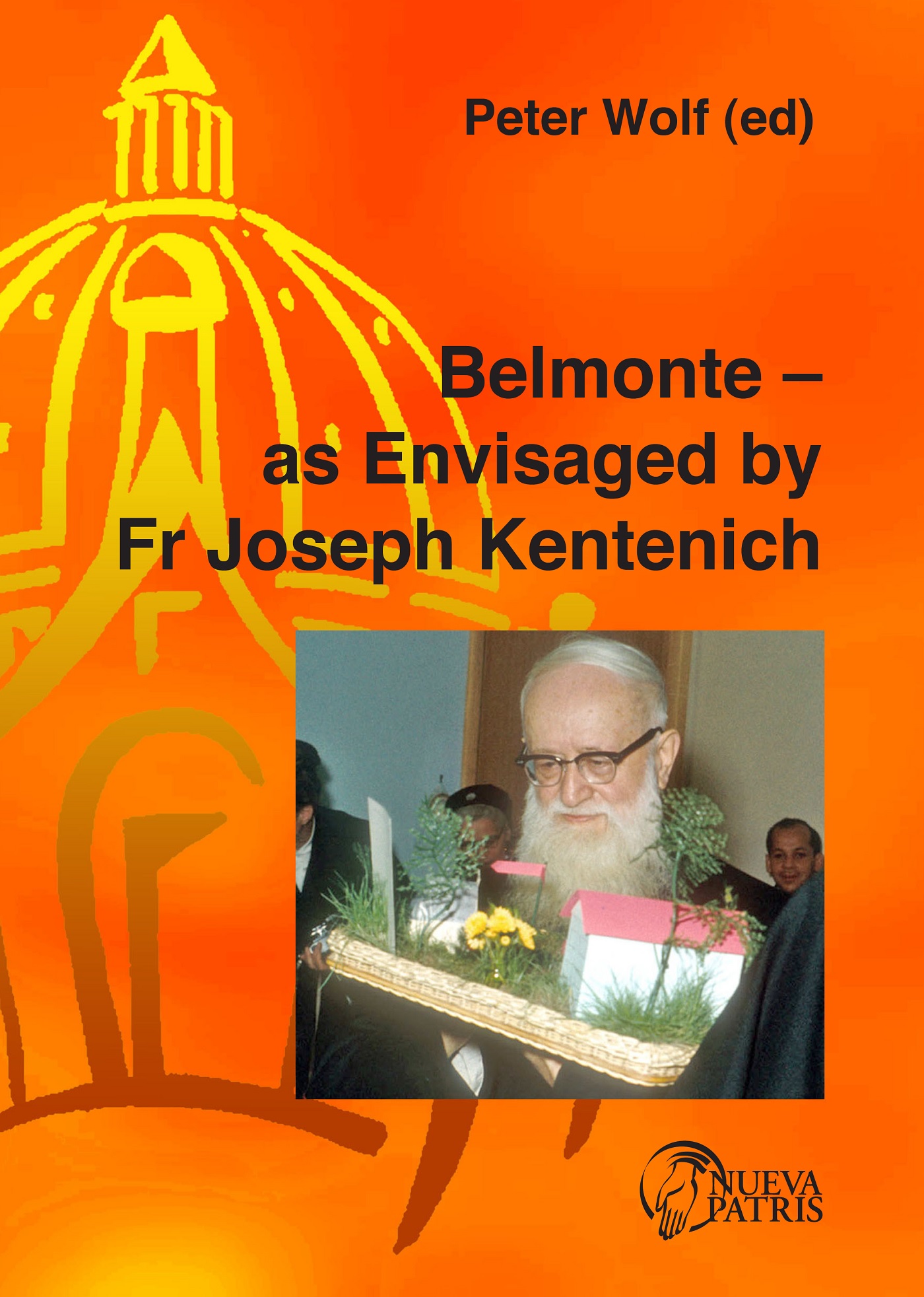 BELMONTE ? AS ENVISAGED BY FR JOSEPH KENTENICH