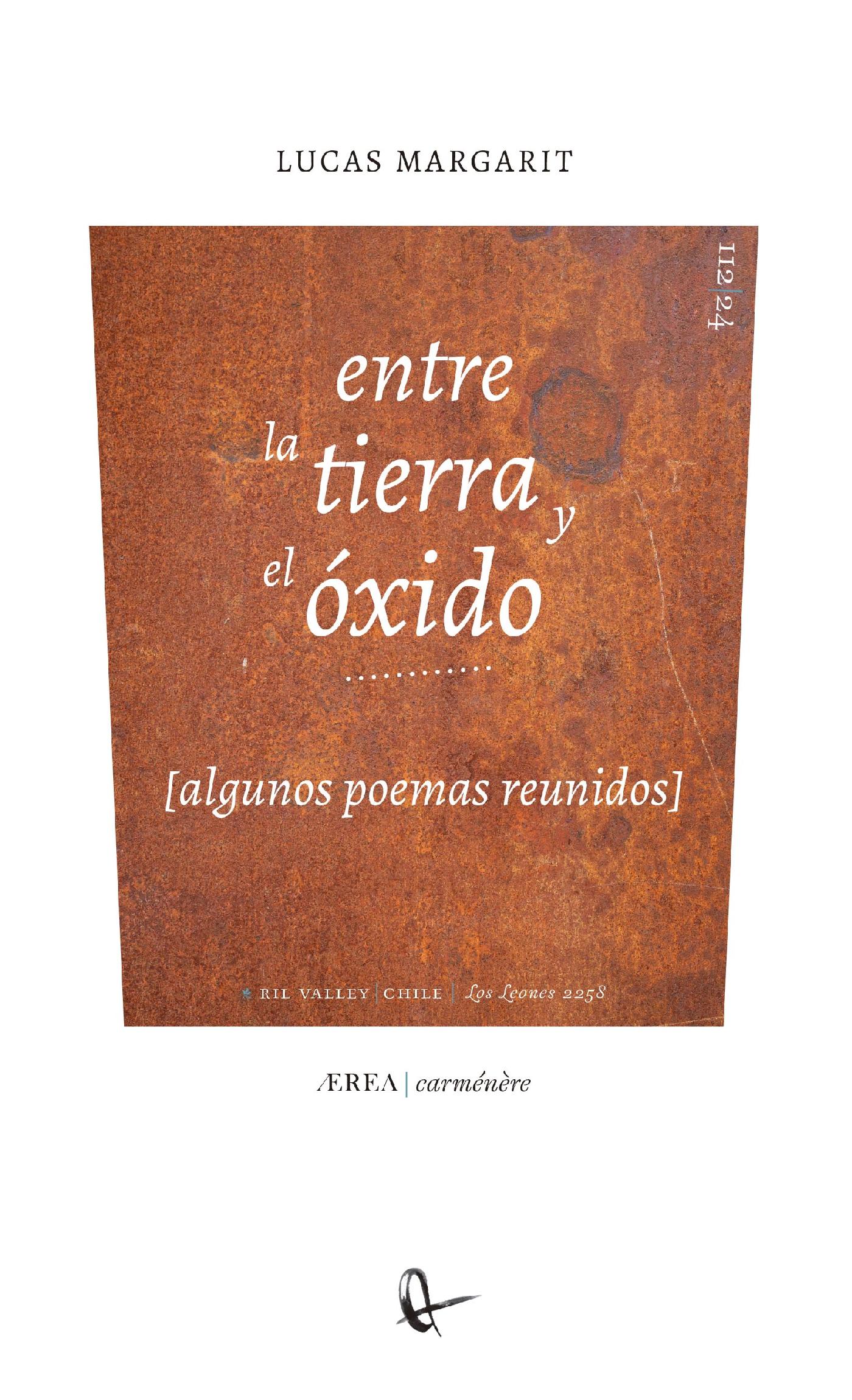 ENTRE LA TIERRA Y EL ÓXIDO (ALGUNOS POEMAS REUNIDOS)