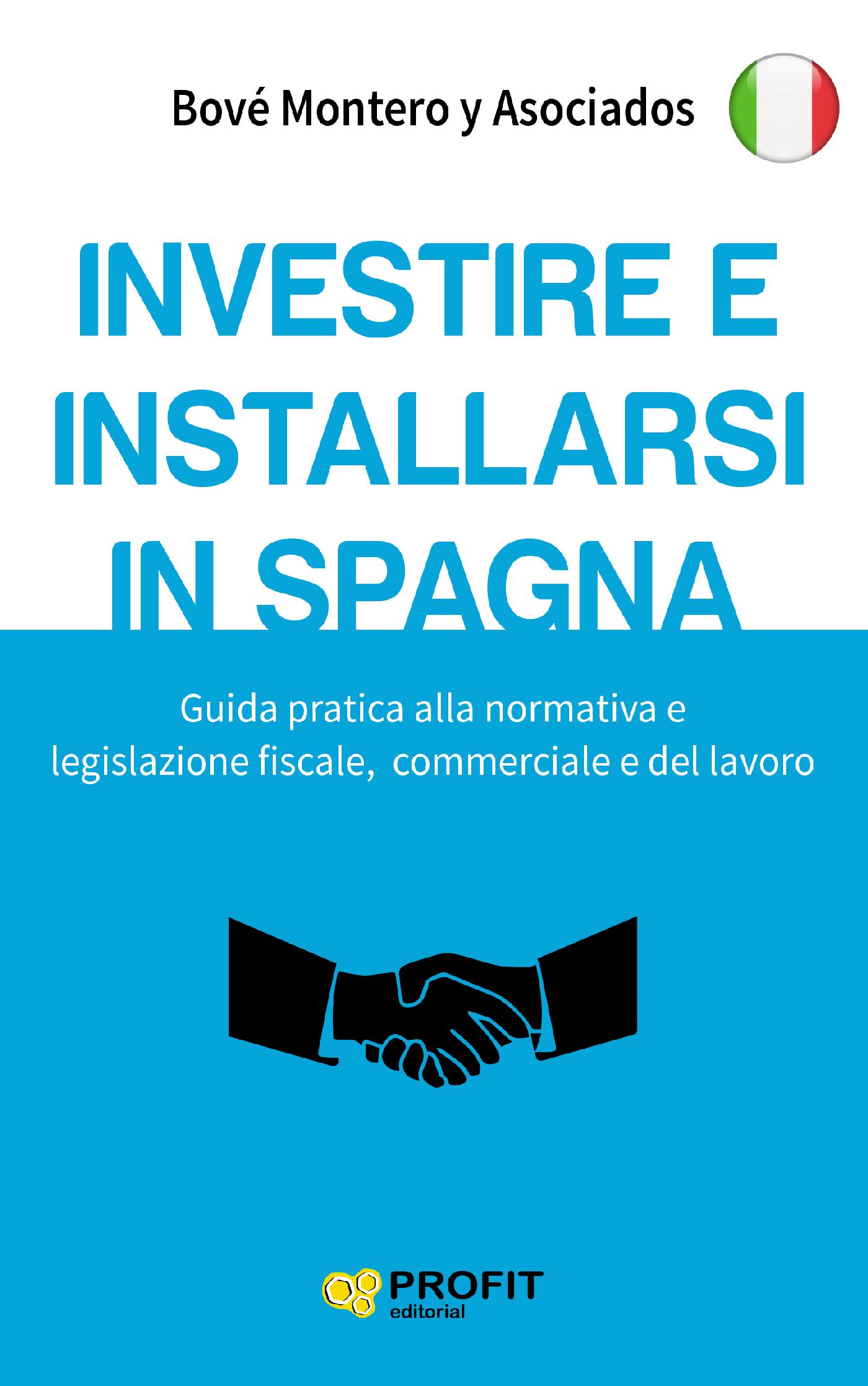 INVESTIRE E INSTALLARSI IN SPAGNA. EBOOK.
