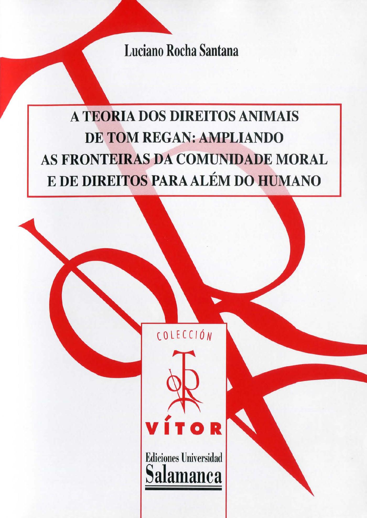 A TEORIA DOS DIREITOS ANIMAIS DE TOM REGAN