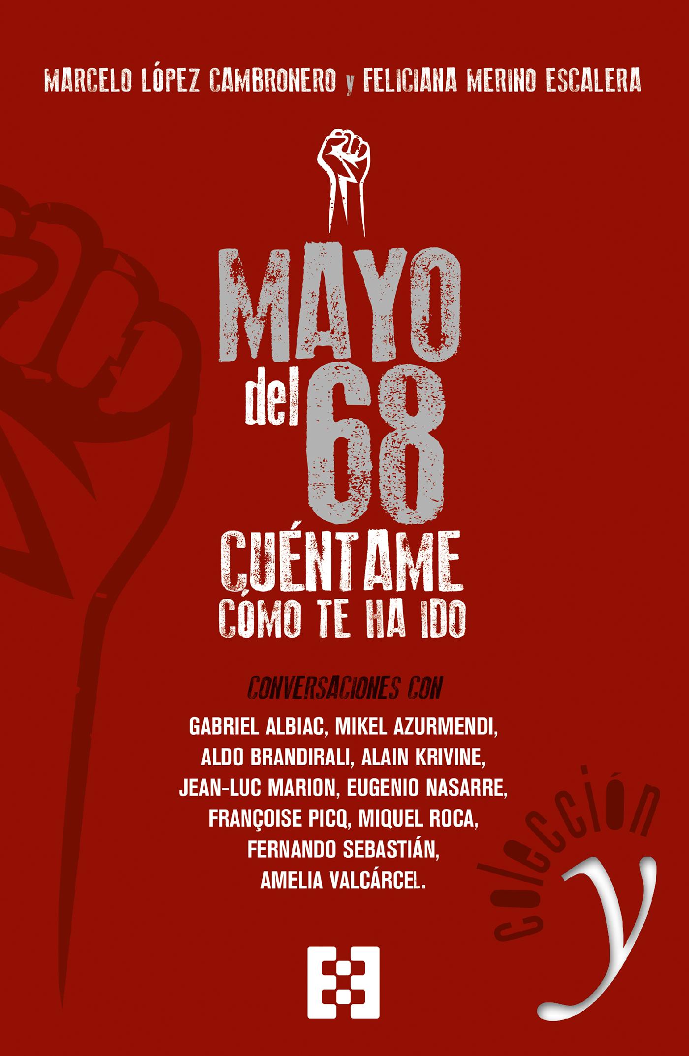 MAYO DEL 68: CUÉNTAME CÓMO TE HA IDO 
