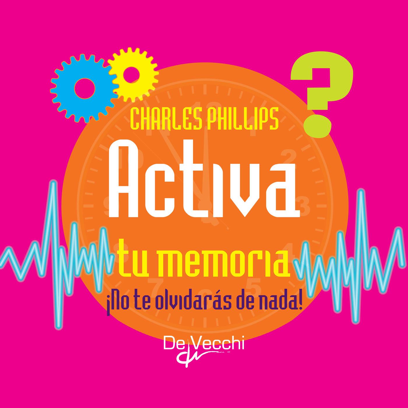 ACTIVA TU MEMORIA. ¡NO TE OLVIDARÁS DE NADA!