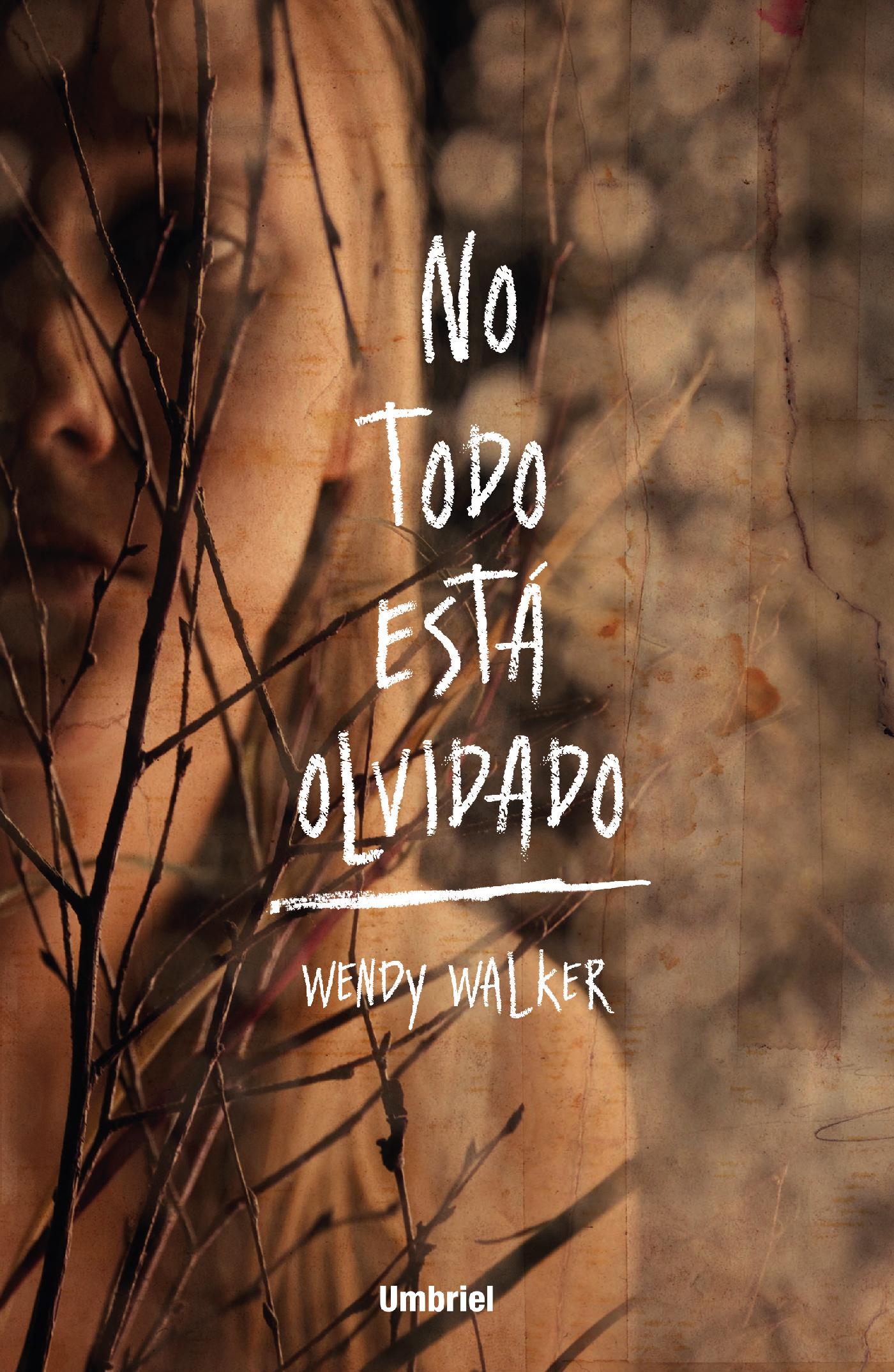 NO TODO ESTÁ OLVIDADO