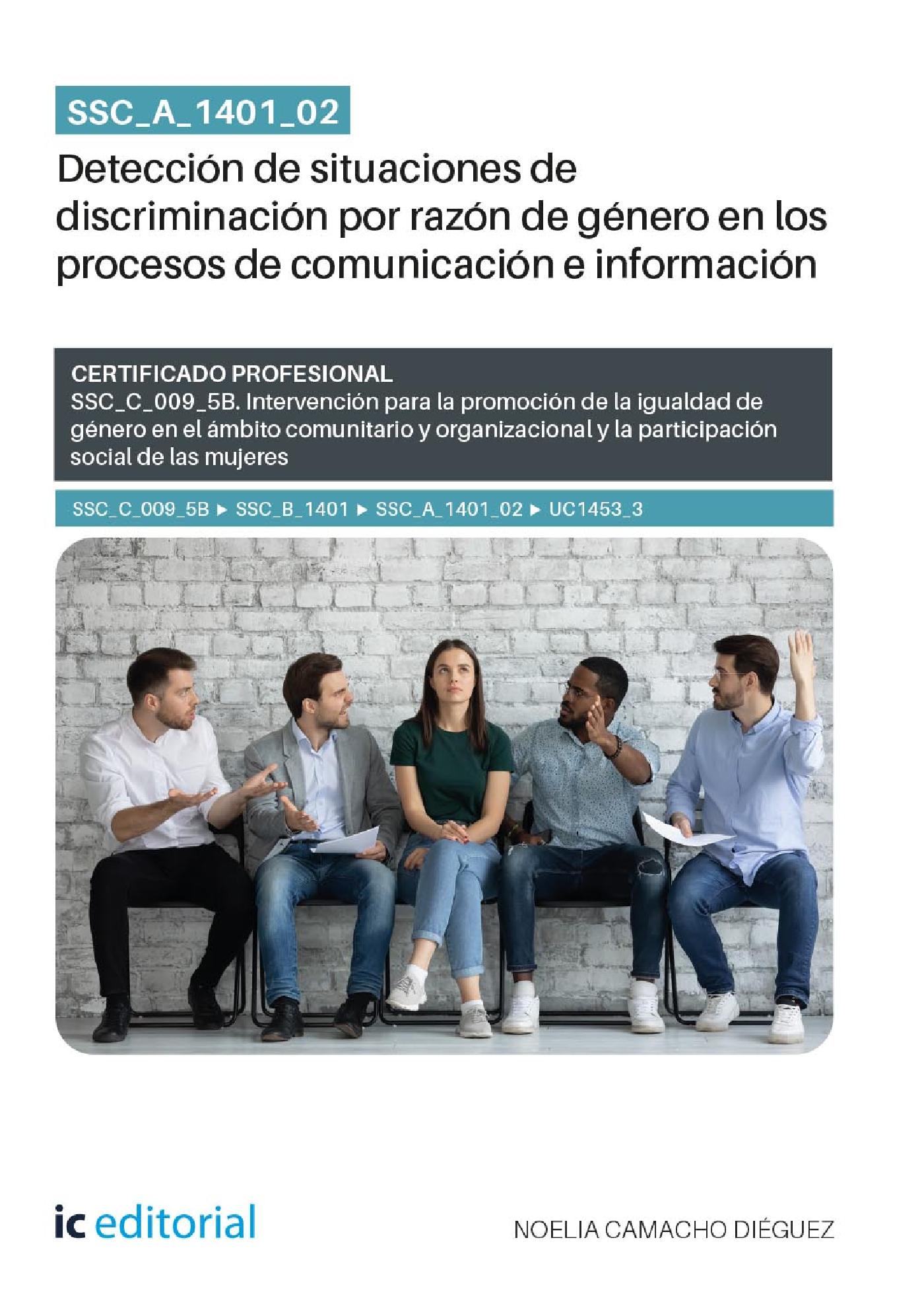 SSC_A_1401_02. DETECCIÓN DE SITUACIONES DE DISCRIMINACIÓN POR RAZÓN DE GÉNERO EN LOS PROCESOS DE COMUNICACIÓN E INFORMACIÓN