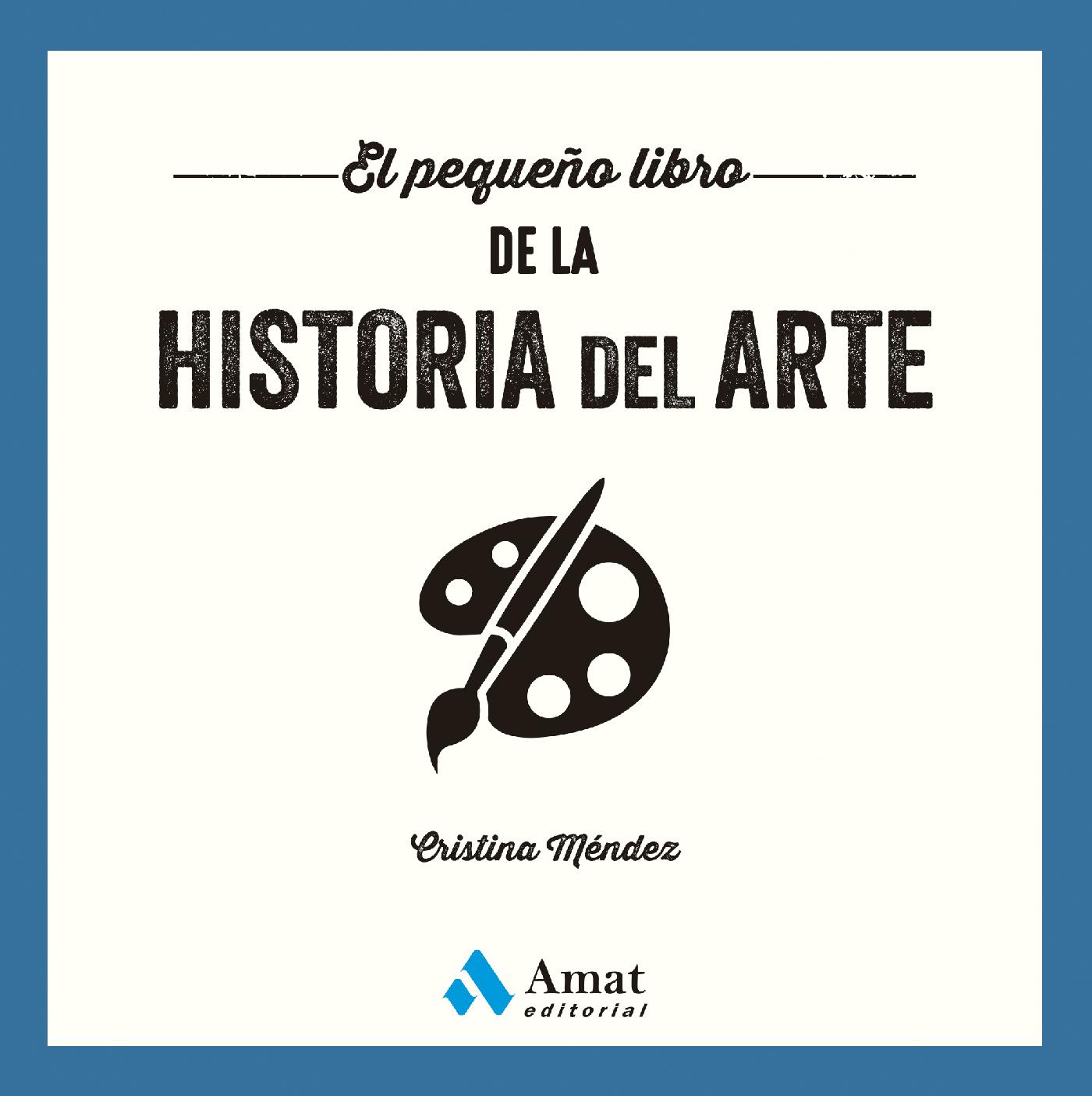 EL PEQUEÑO LIBRO DE LA HISTORIA DEL ARTE