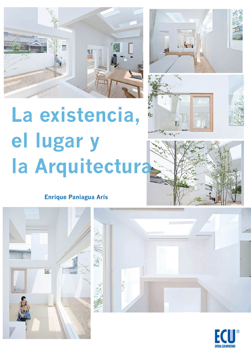 LA EXISTENCIA, EL LUGAR Y LA ARQUITECTURA