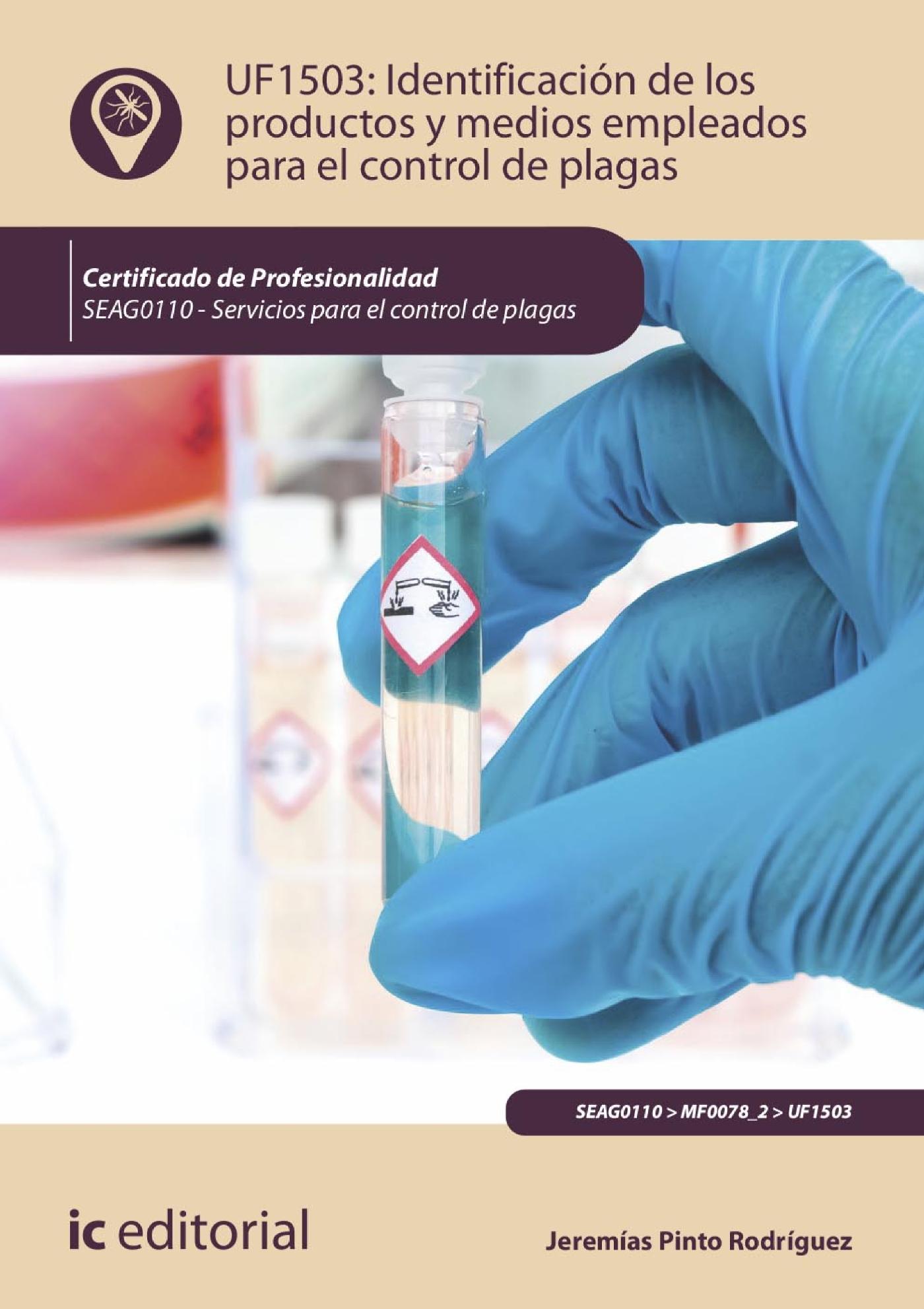 IDENTIFICACIÓN DE LOS PRODUCTOS Y MEDIOS EMPLEADOS PARA EL CONTROL DE PLAGAS. SEAG0110