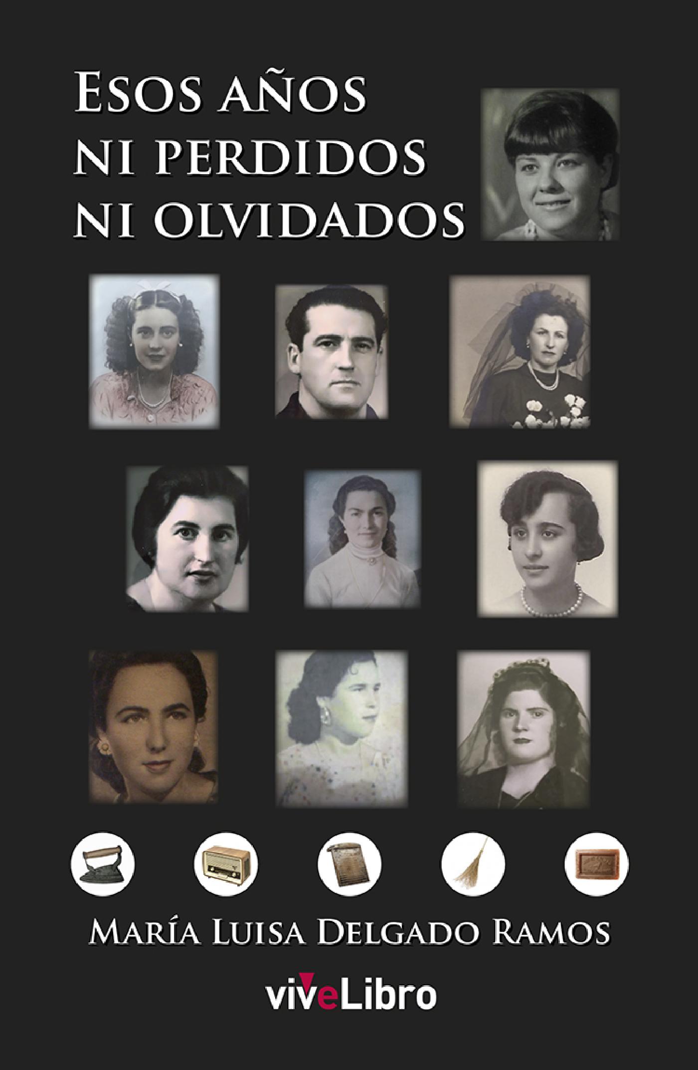 ESOS AÑOS, NI PERDIDOS, NI OLVIDADOS