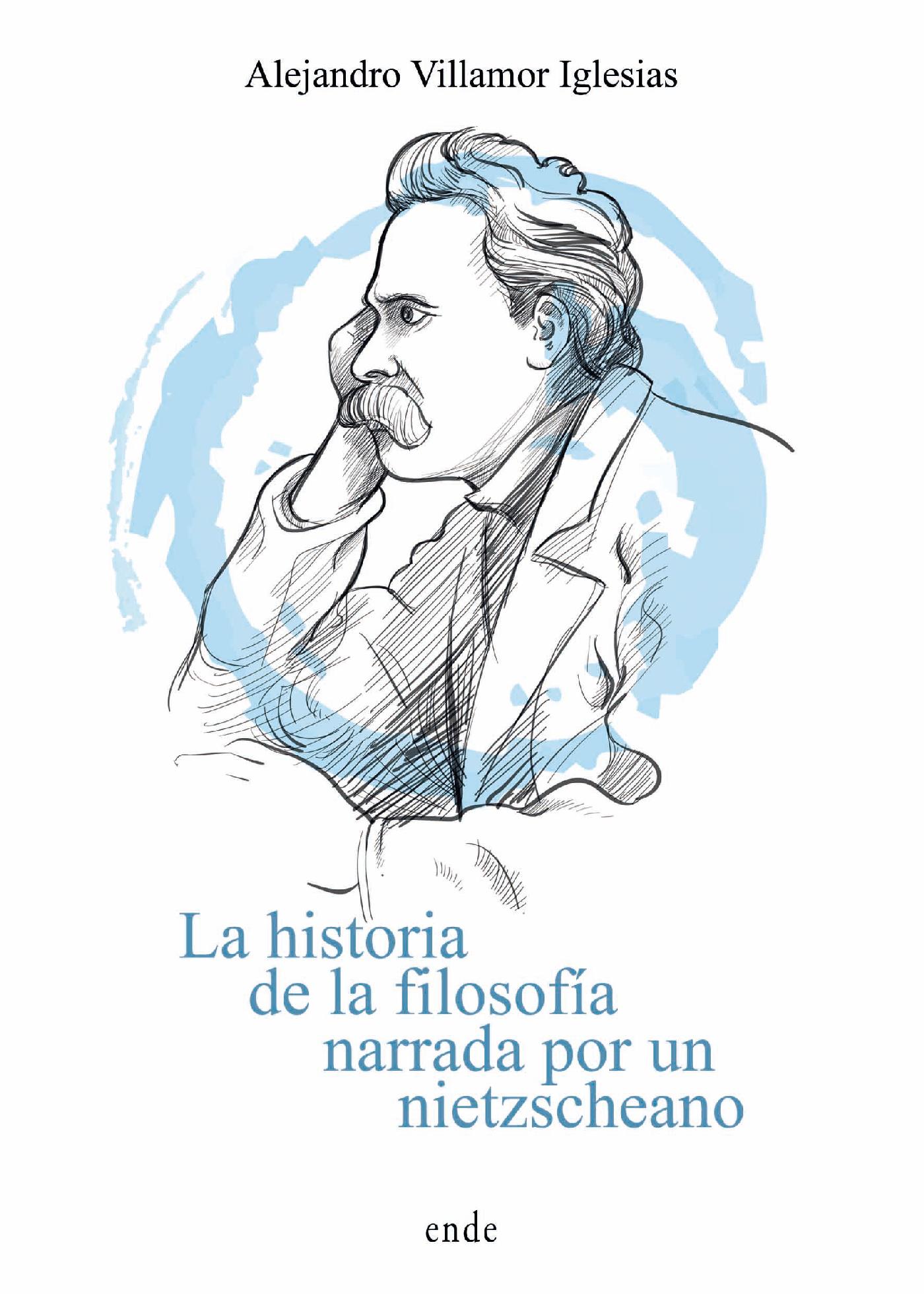 LA HISTORIA DE LA FILOSOFÍA NARRADA POR UN NIETZSCHEANO