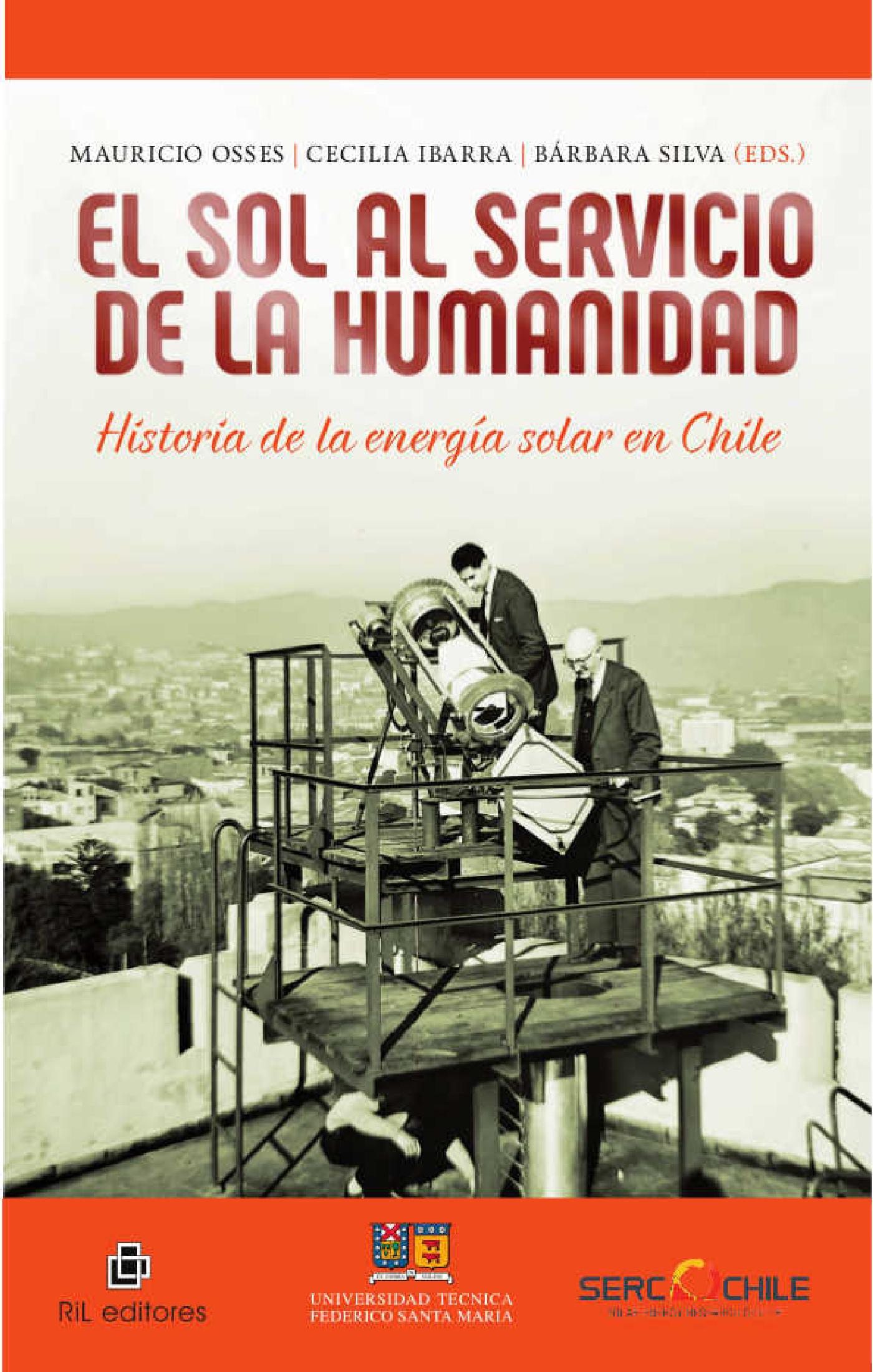 EL SOL AL SERVICIO DE LA HUMANIDAD: HISTORIA DE LA ENERGÍA SOLAR EN CHILE