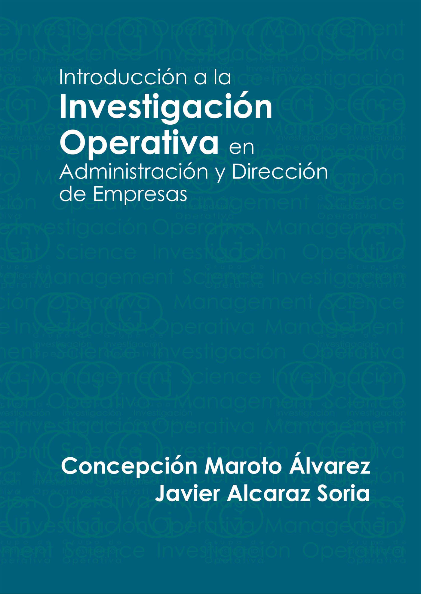 INTRODUCCIÓN A LA INVESTIGACIÓN OPERATIVA EN ADMINISTRACIÓN Y DIRECCIÓN DE EMPRESAS