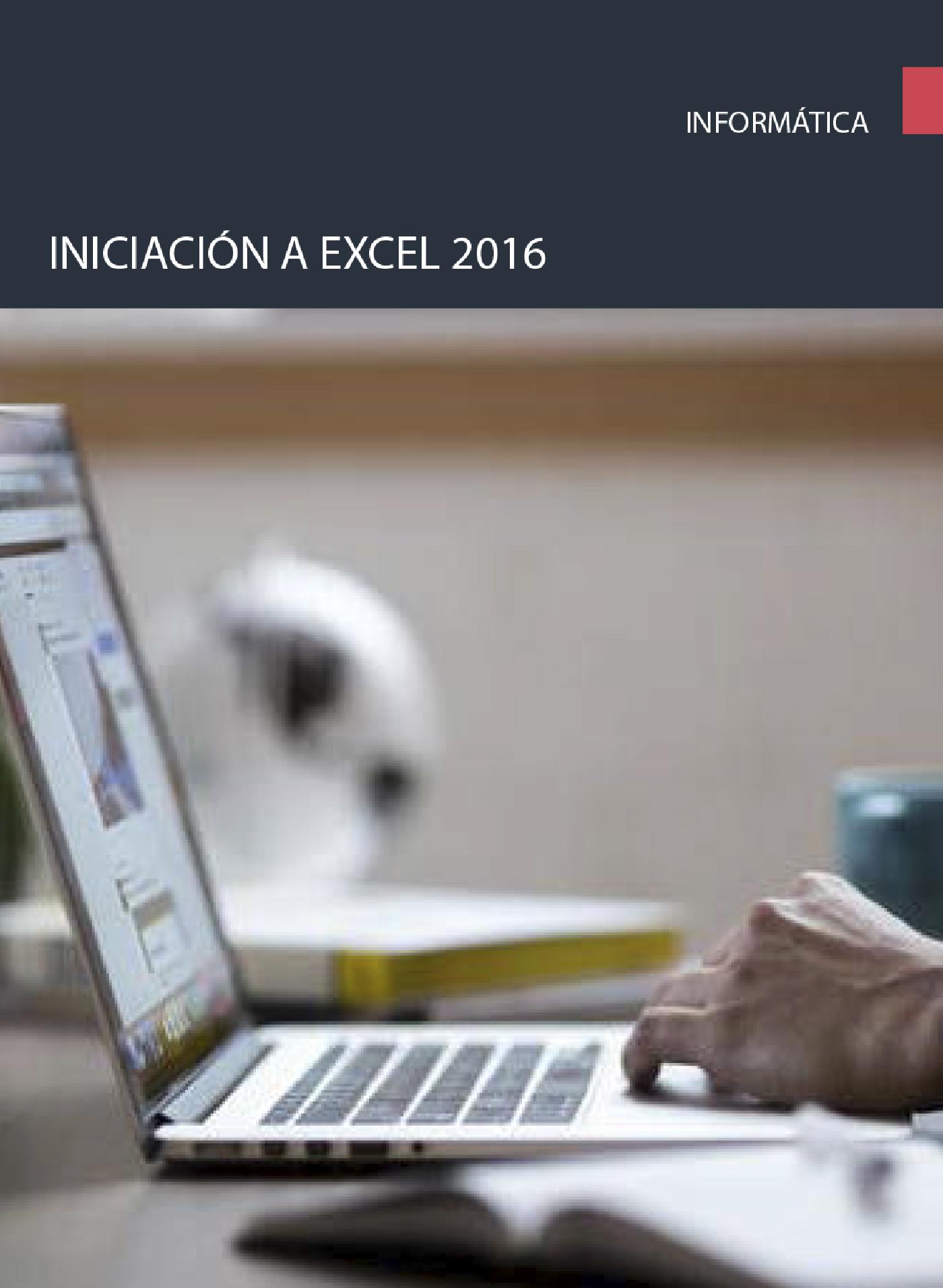 INICIACIÓN A EXCEL 2016