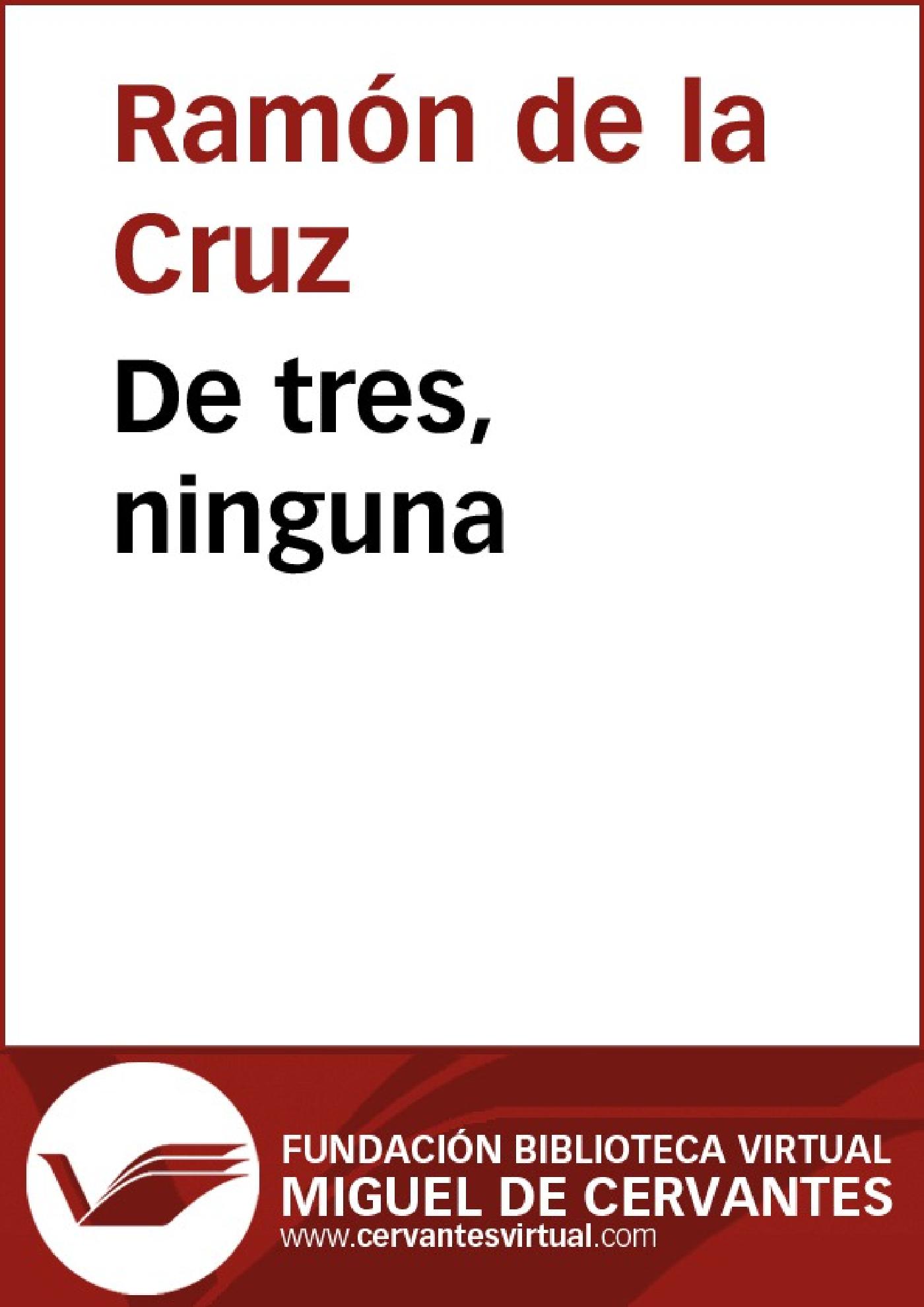 DE TRES, NINGUNA