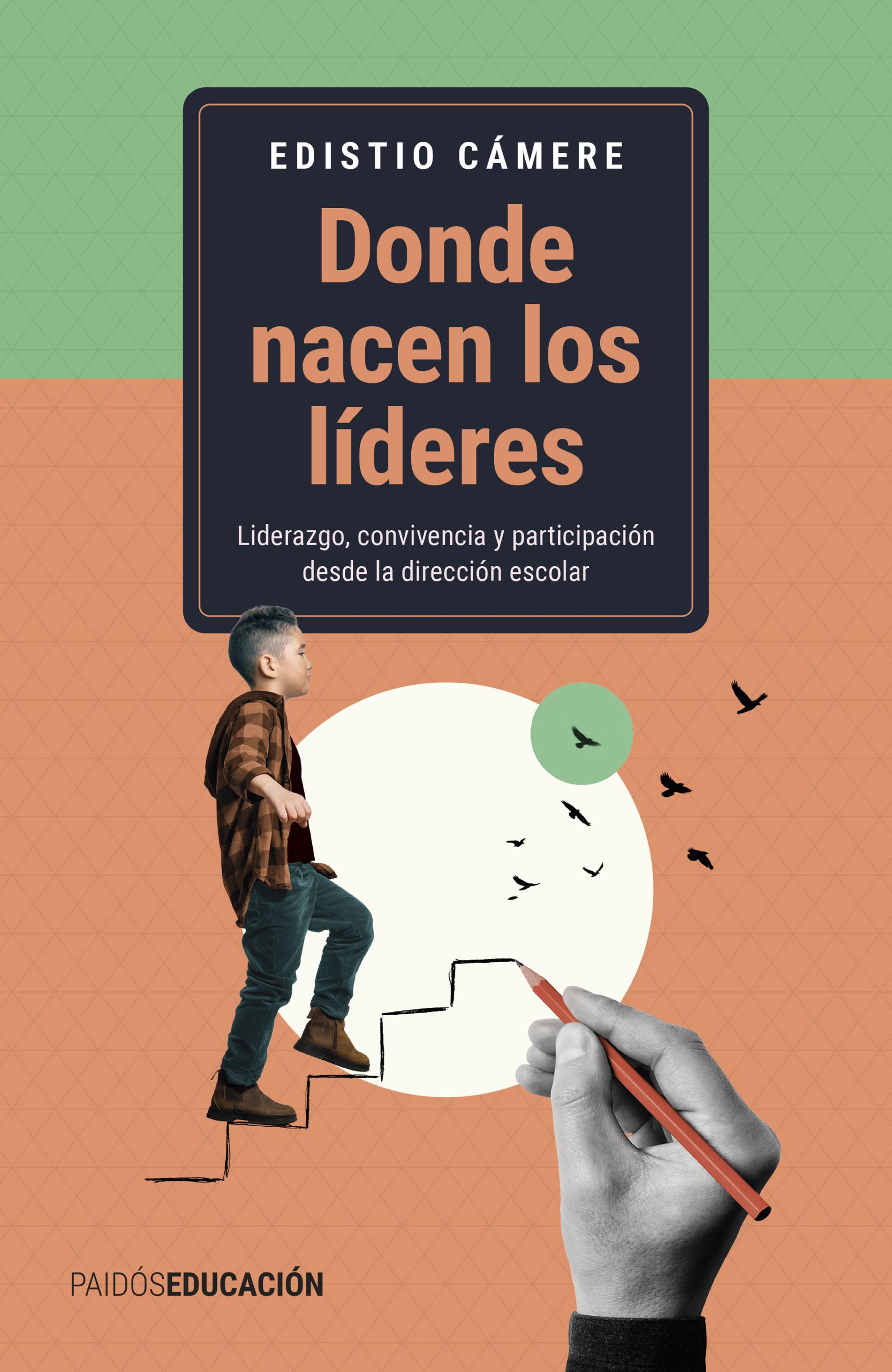 DONDE NACEN LOS LÍDERES