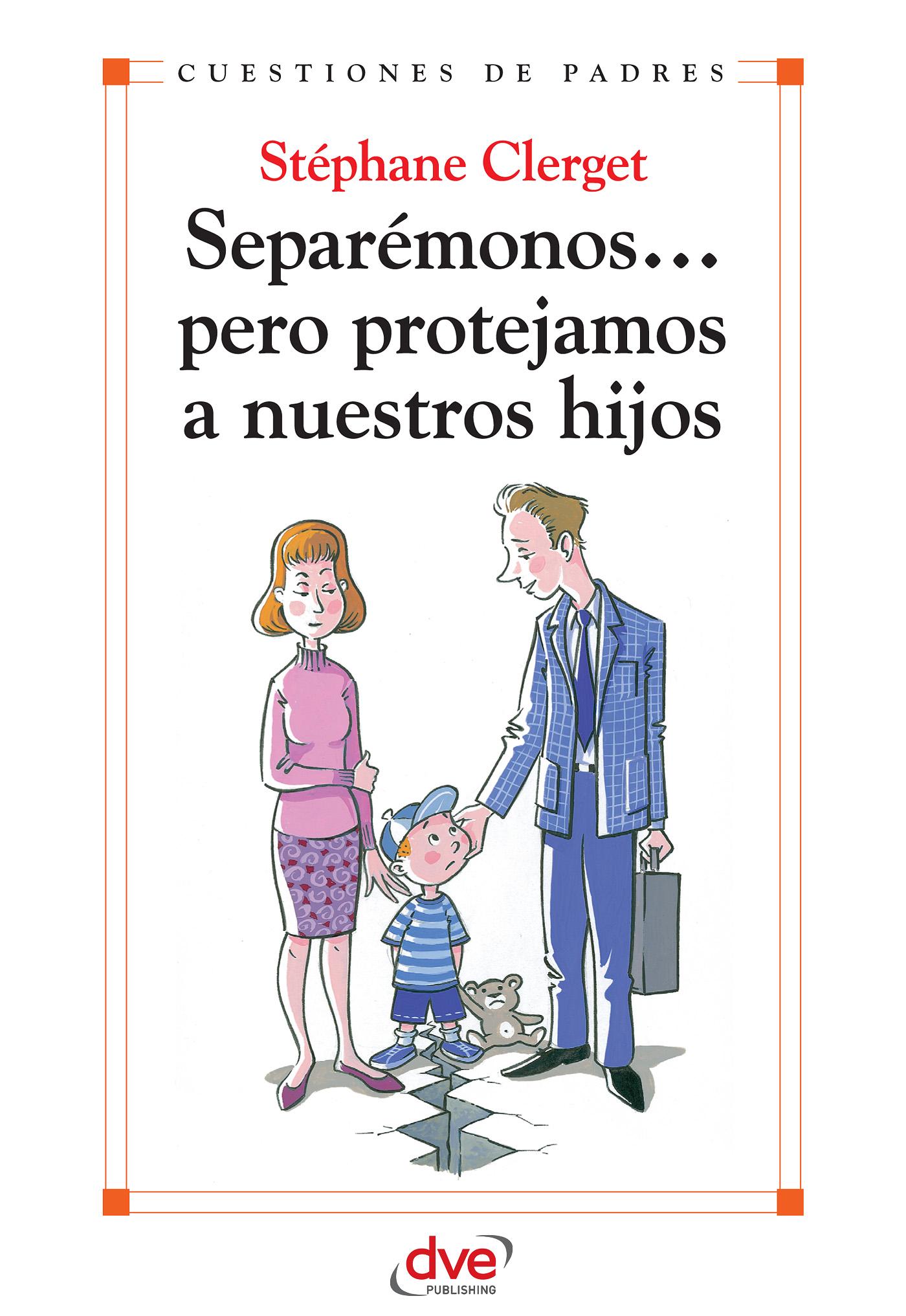 SEPARÉMONOS... PERO PROTEJAMOS A NUESTROS HIJOS