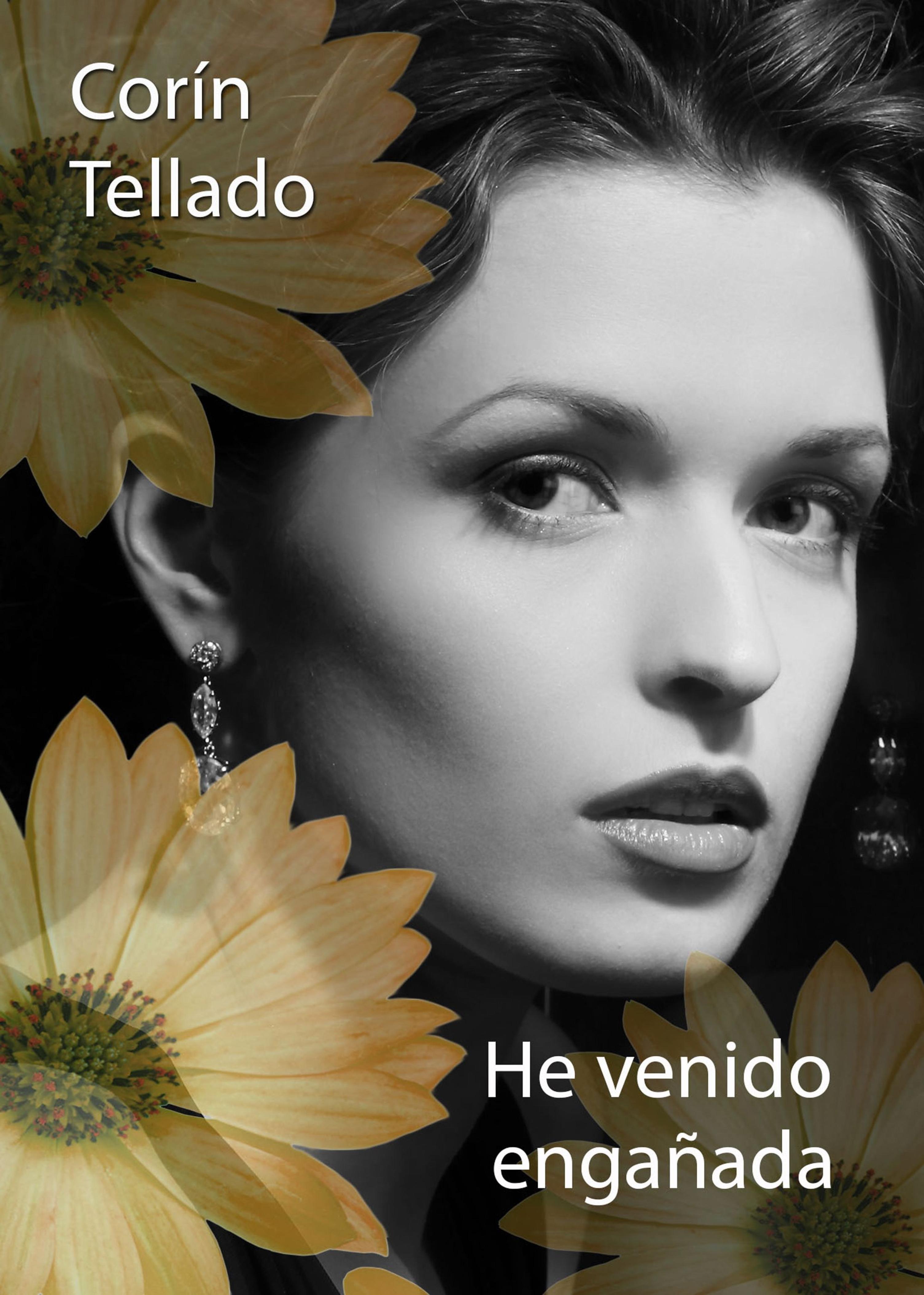 HE VENIDO ENGAÑADA