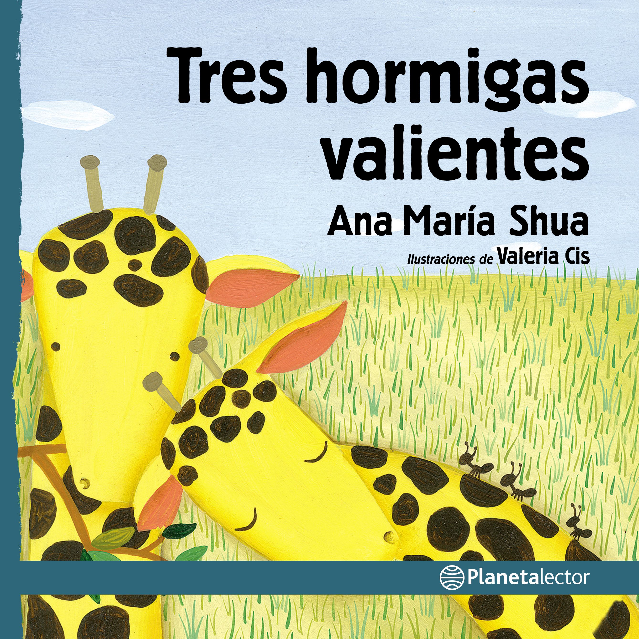TRES HORMIGAS VALIENTES