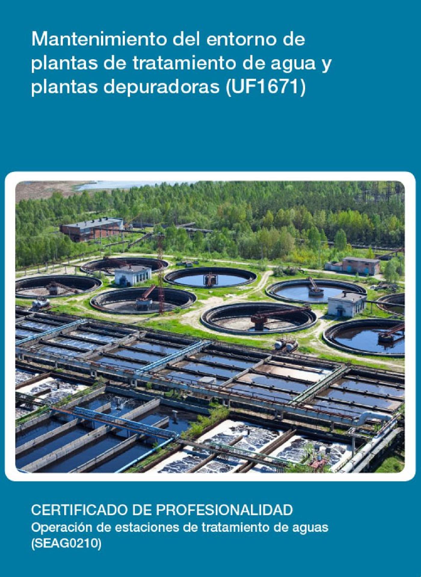 UF1671 - MANTENIMIENTO DEL ENTORNO DE PLANTAS DE TRATAMIENTO DE AGUA Y PLANTAS DEPURADORAS