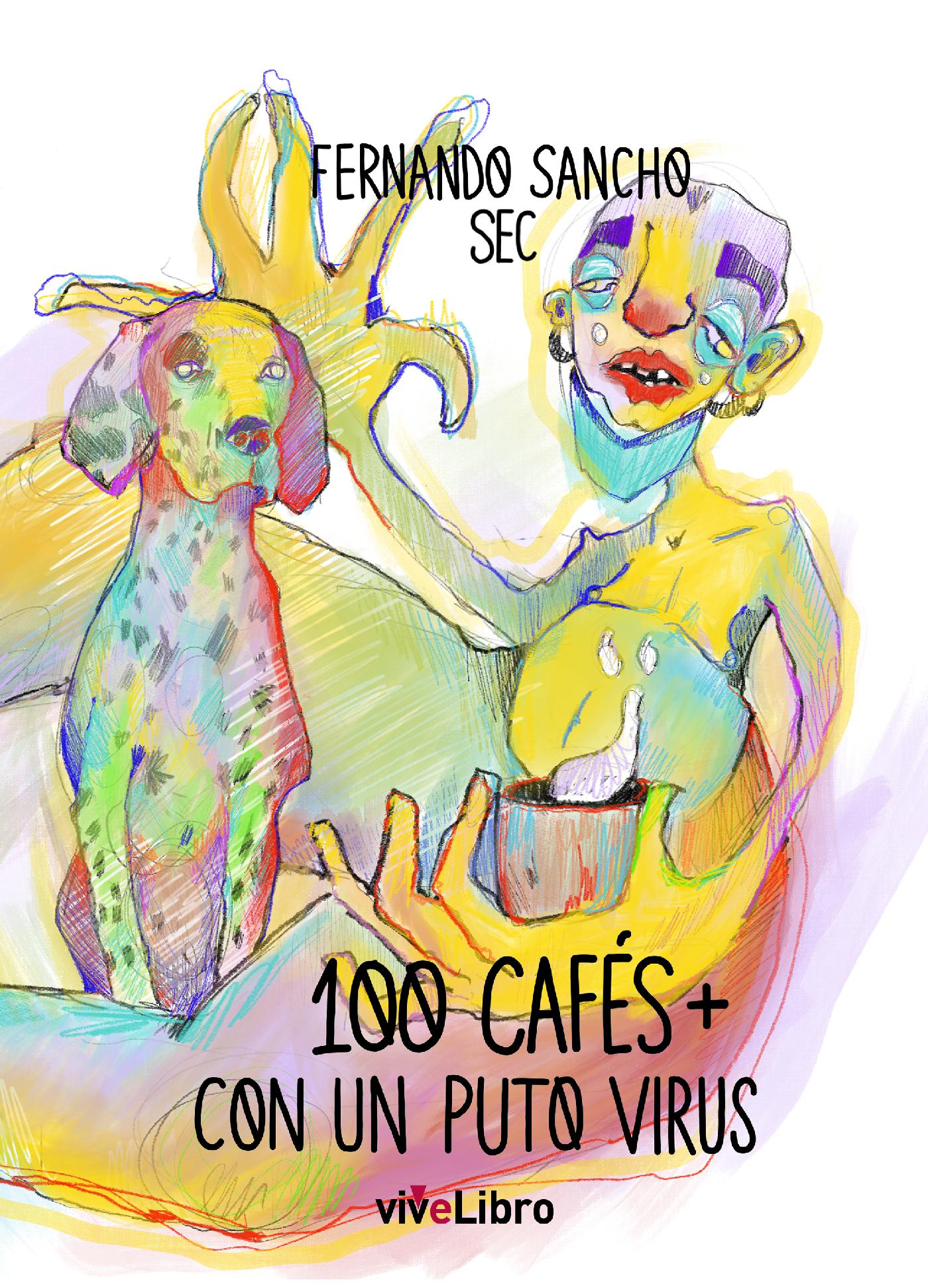100 CAFÉS MÁS CON UN PUTO VIRUS