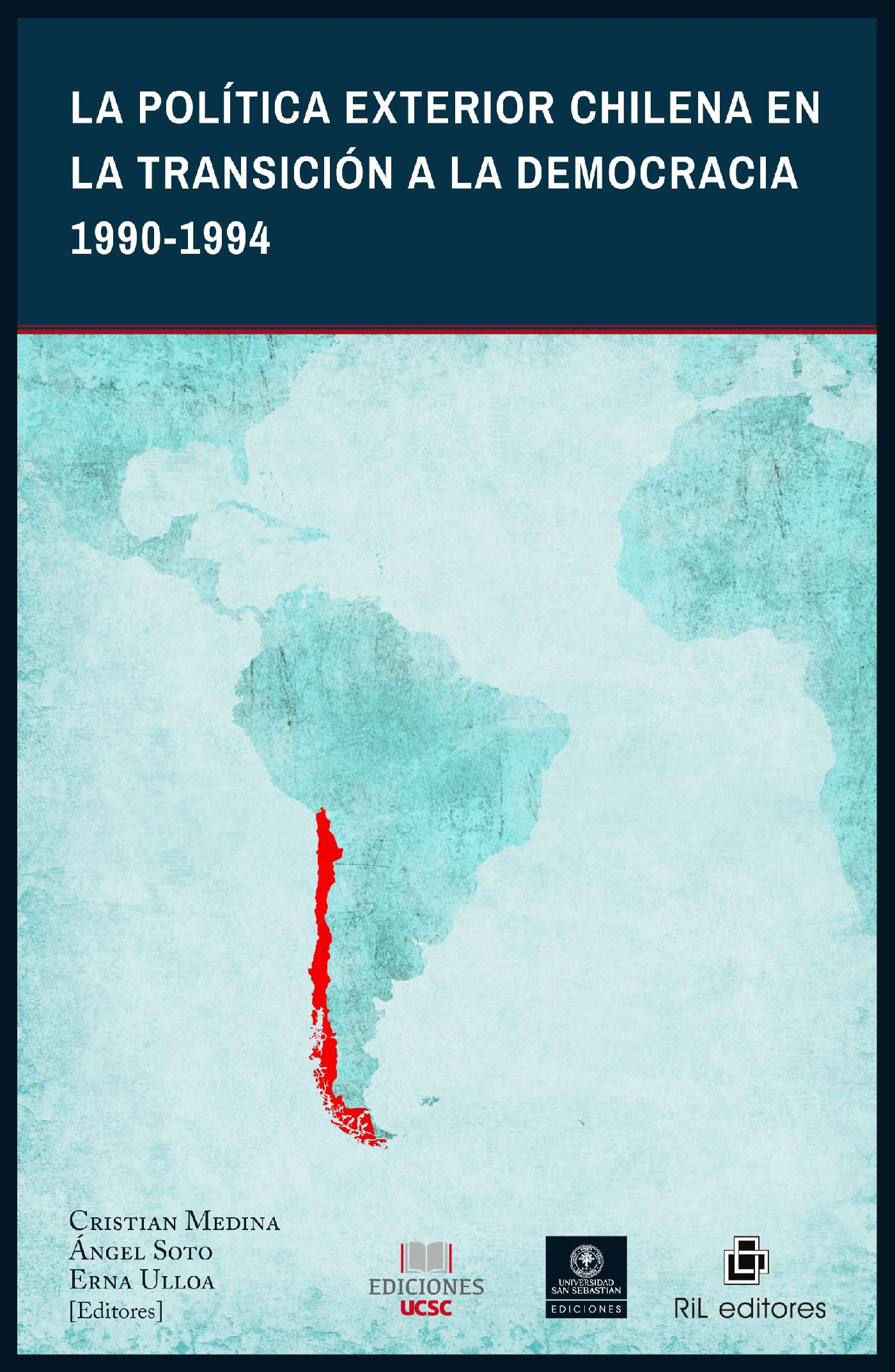 LA POLÍTICA EXTERIOR CHILENA EN LA TRANSICIÓN A LA DEMOCRACIA 1990-1994