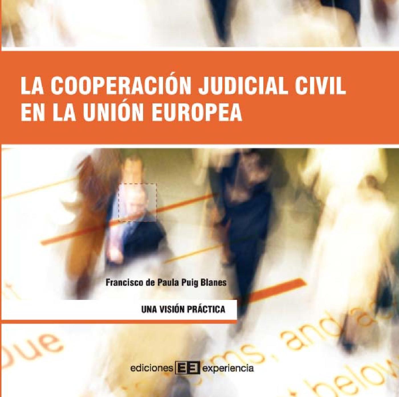 LA COOPERACIÓN JUDICIAL CIVIL EN LA UNIÓN EUROPEA