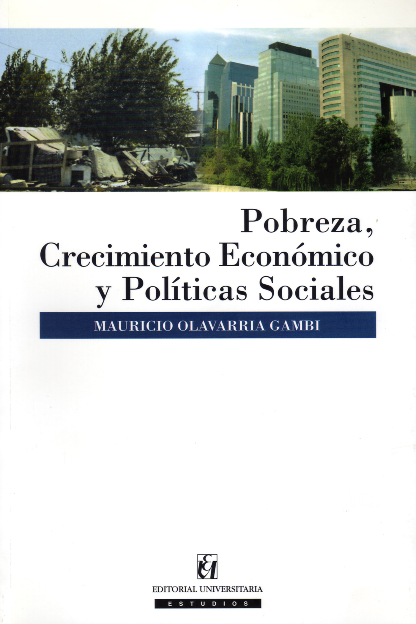 POBREZA, CRECIMIENTO ECONÓMICO Y POLÍTICAS SOCIALES