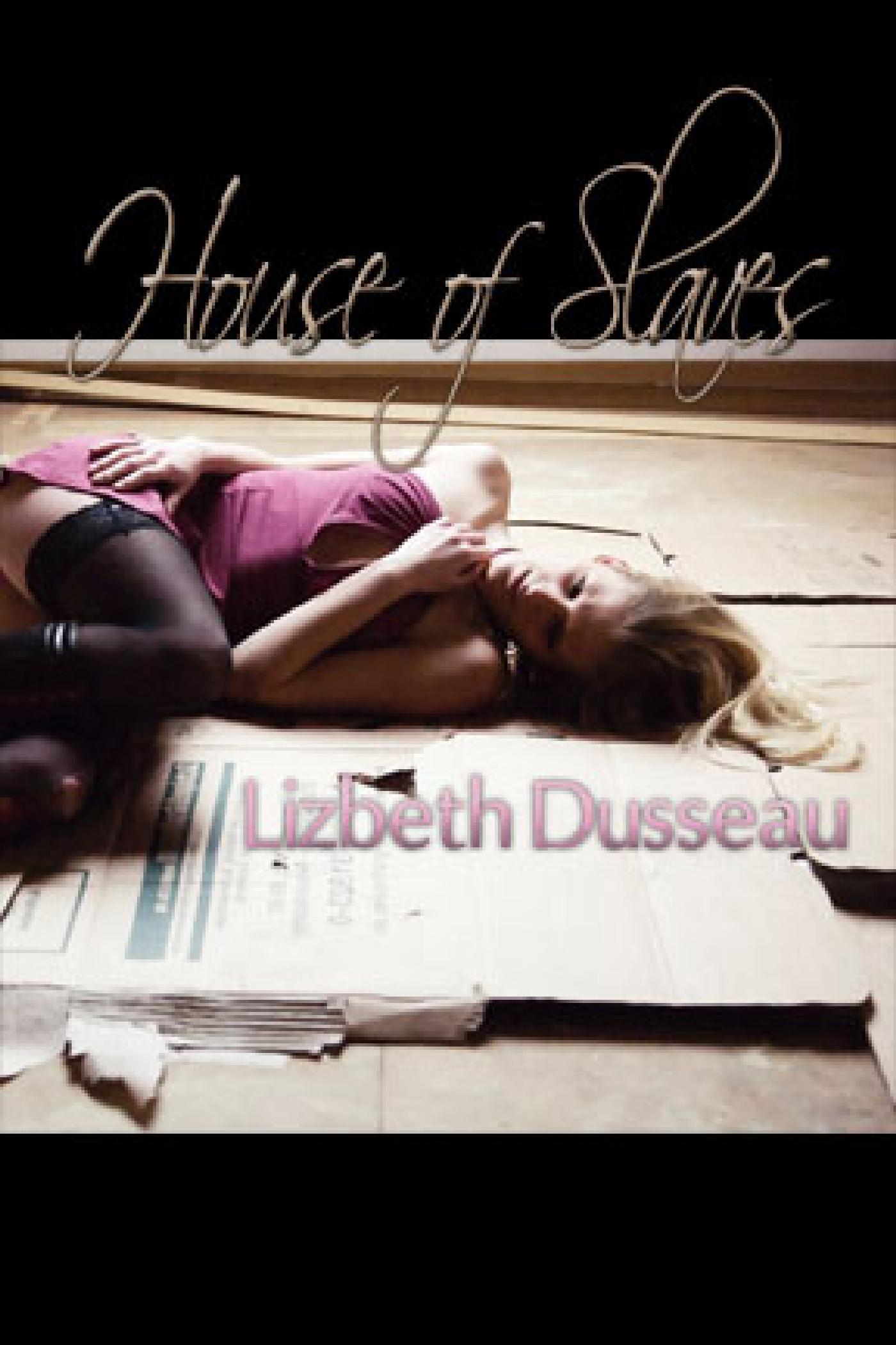 HOUSE OF SLAVES