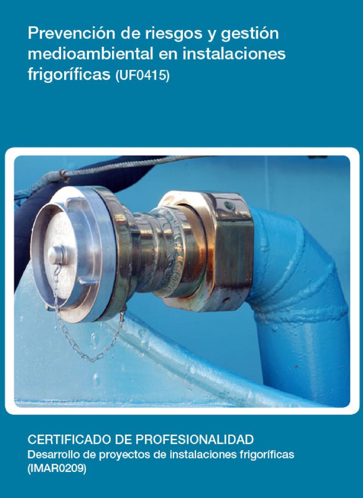 UF0415 - PREVENCIÓN DE RIESGOS Y GESTIÓN MEDIOAMBIENTAL EN INSTALACIONES FRIGORÍFICAS