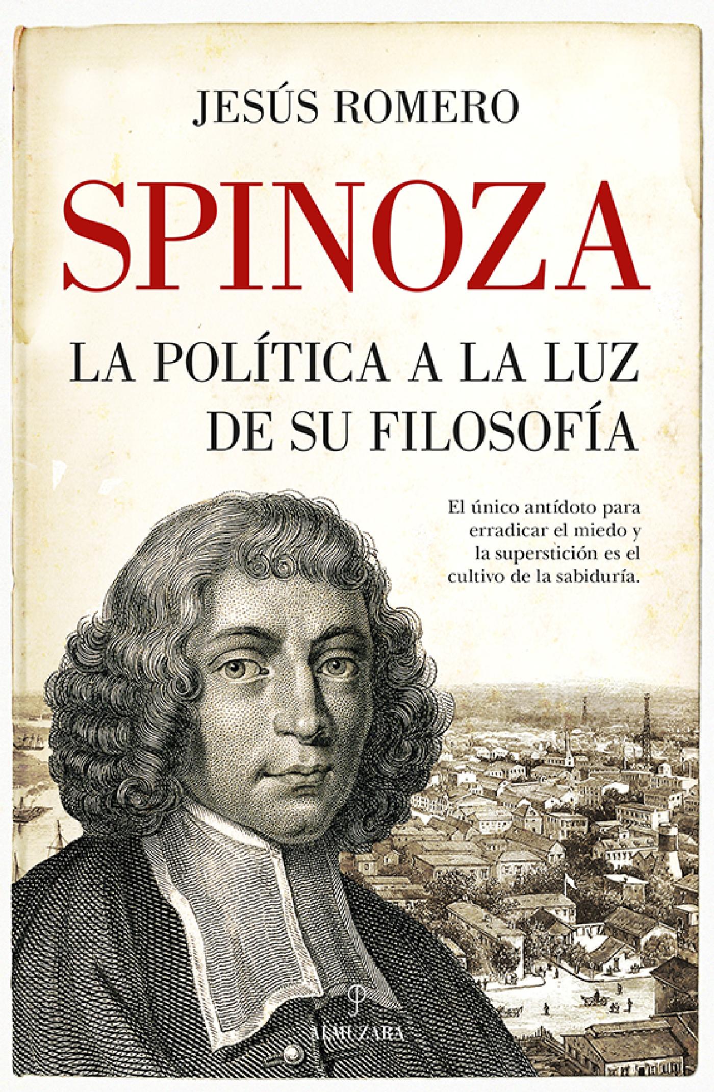 SPINOZA. LA POLÍTICA A LA LUZ DE SU FILOSOFÍA