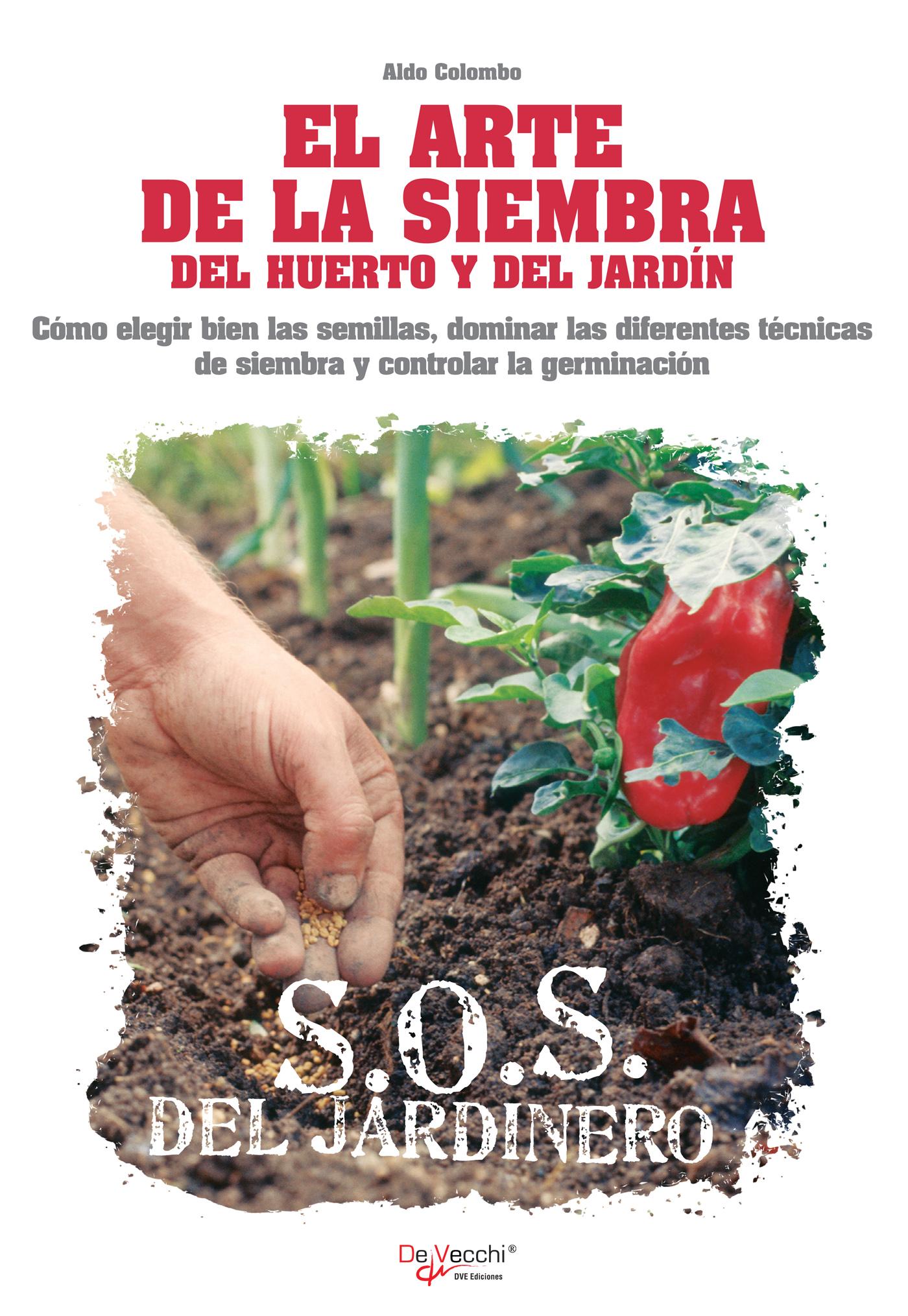 EL ARTE DE LA SIEMBRA DEL HUERTO Y DEL JARDÍN