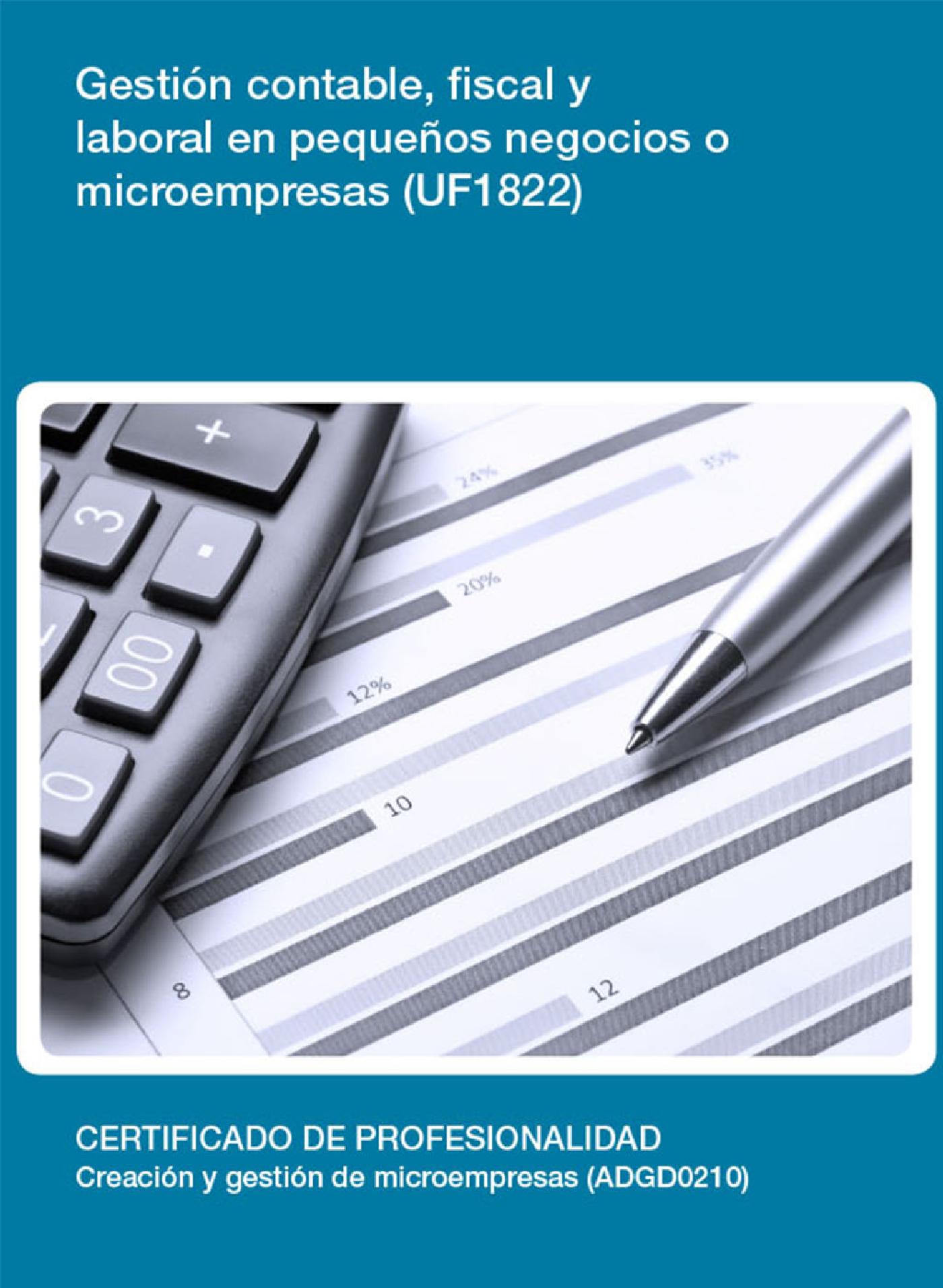 UF1822 - GESTIÓN CONTABLE, FISCAL Y LABORAL EN PEQUEÑOS NEGOCIOS O MICROEMPRESAS