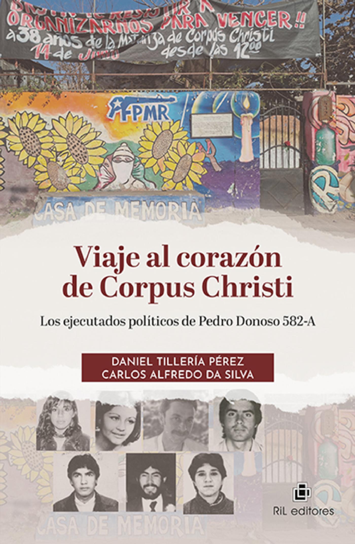 VIAJE AL CORAZÓN DE CORPUS CHRISTI. LOS EJECUTADOS POLÍTICOS DE PEDRO DONOSO 582-A