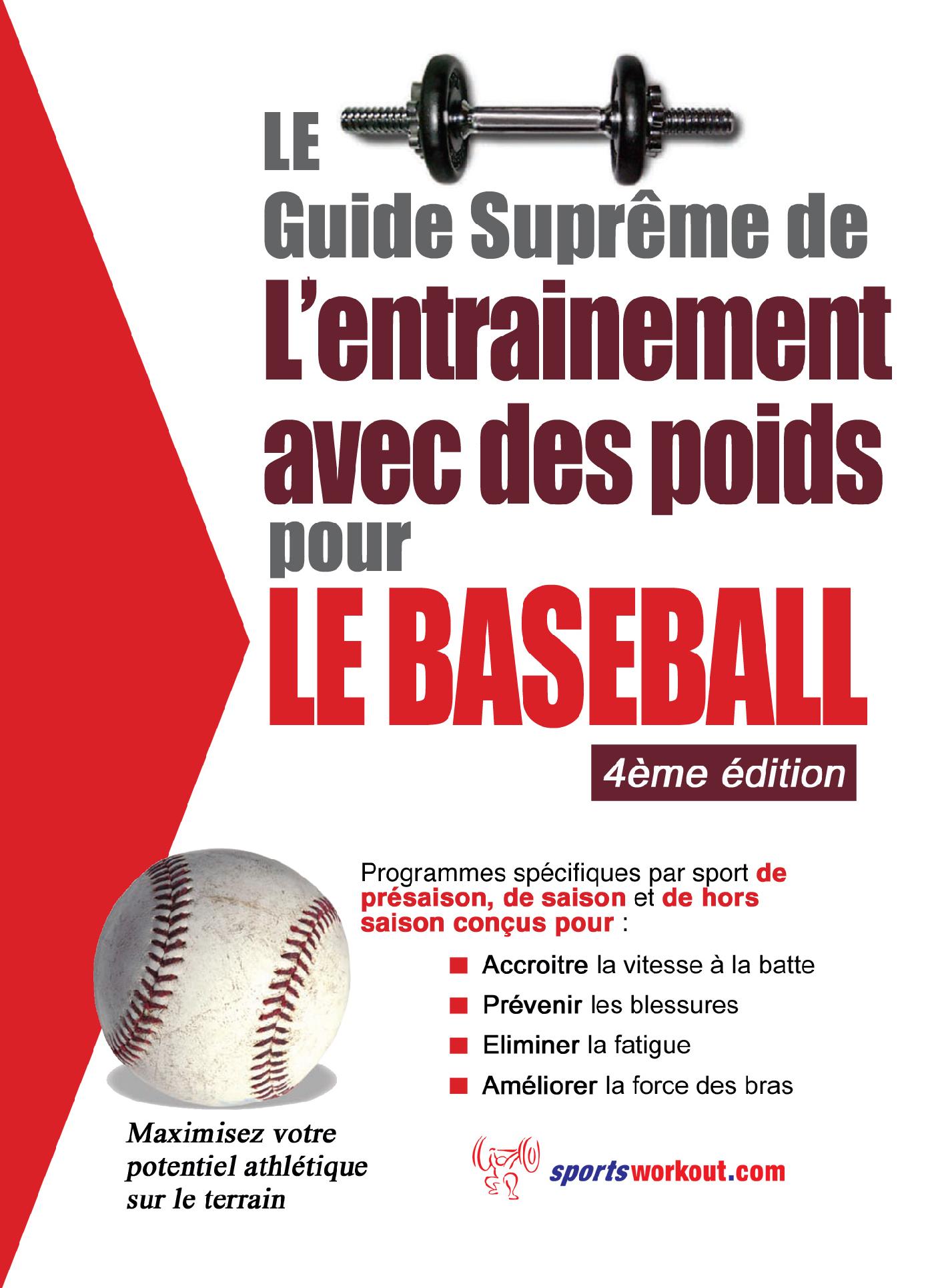 Le Guide Suprême de L'entrainement Avec Des Poids Pour le Baseball