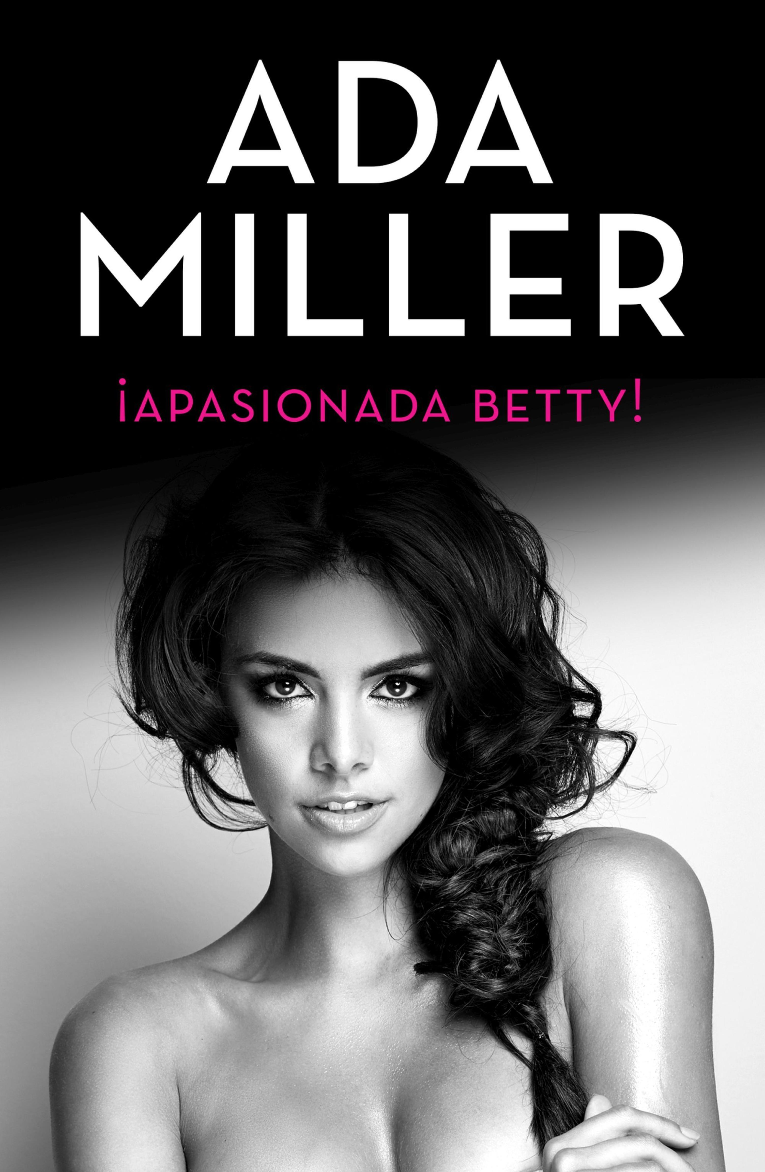¡APASIONADA BETTY!
