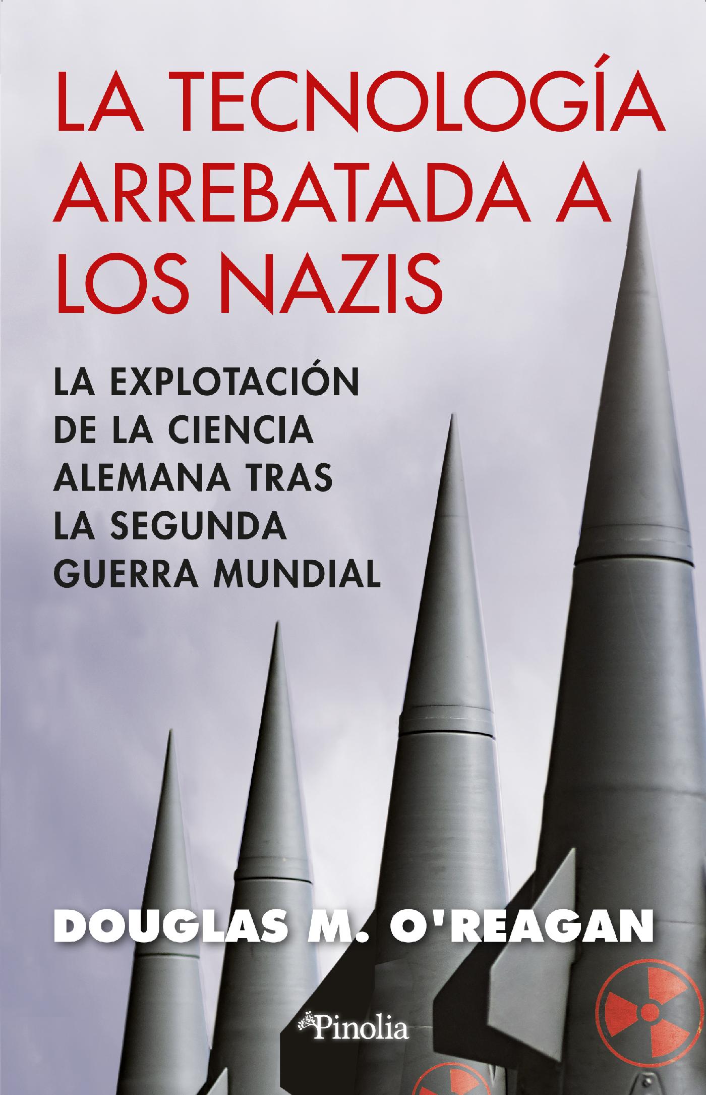LA TECNOLOGÍA ARREBATADA A LOS NAZIS