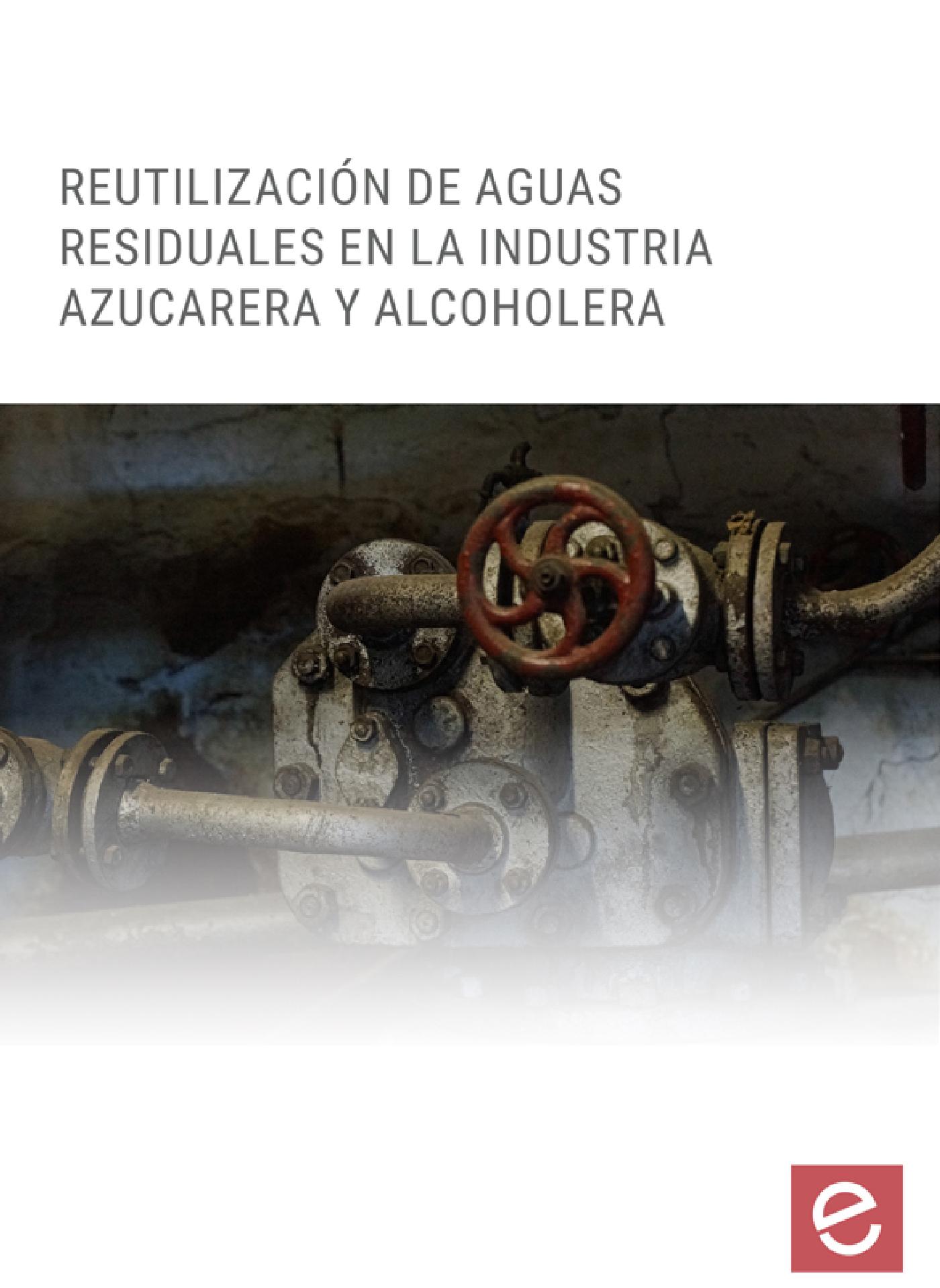 REUTILIZACIÓN DE AGUAS RESIDUALES EN LA INDUSTRIA AZUCARERA Y ALCOHOLERA