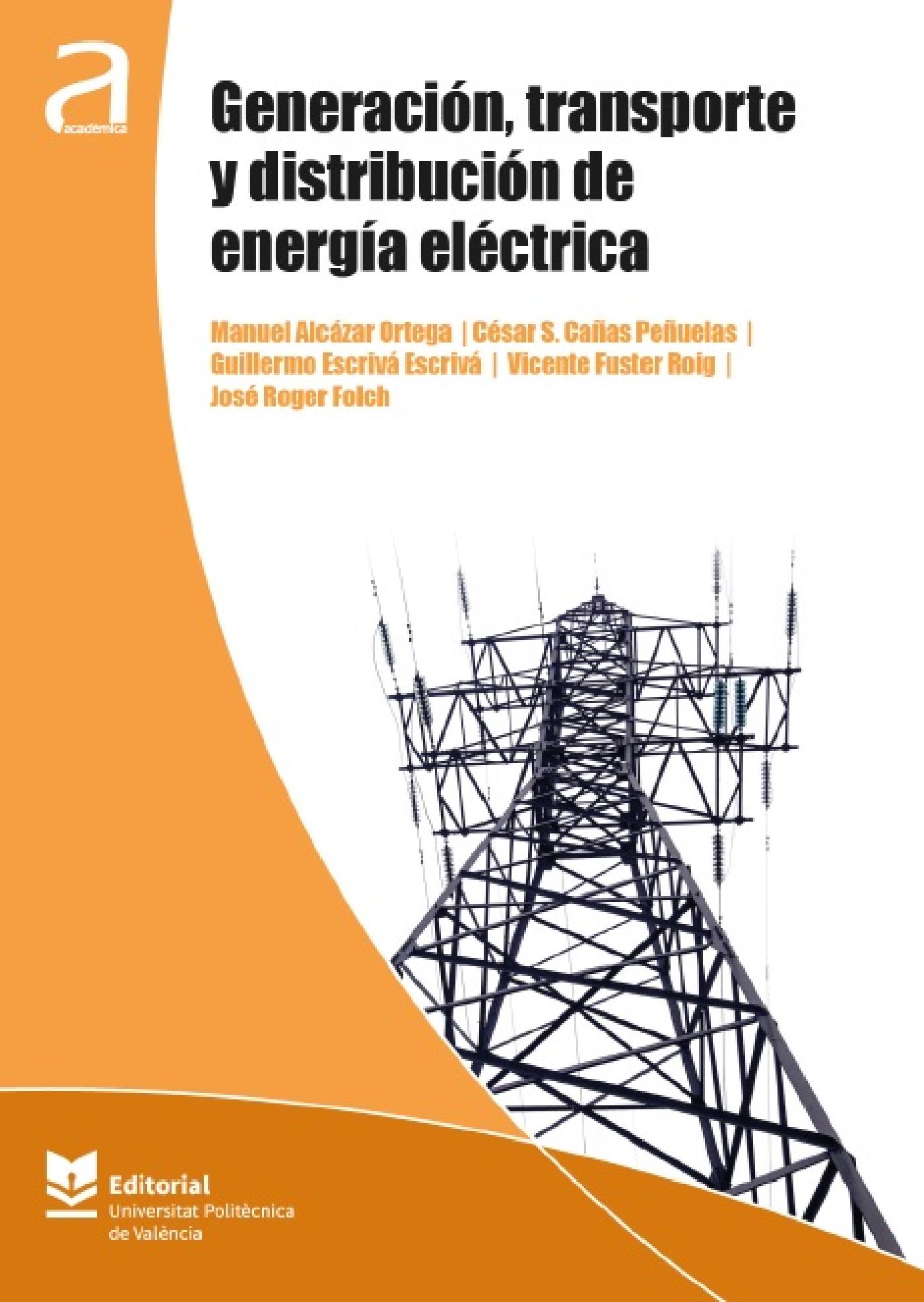 GENERACIÓN, TRANSPORTE Y DISTRIBUCIÓN DE ENERGÍA ELÉCTRICA