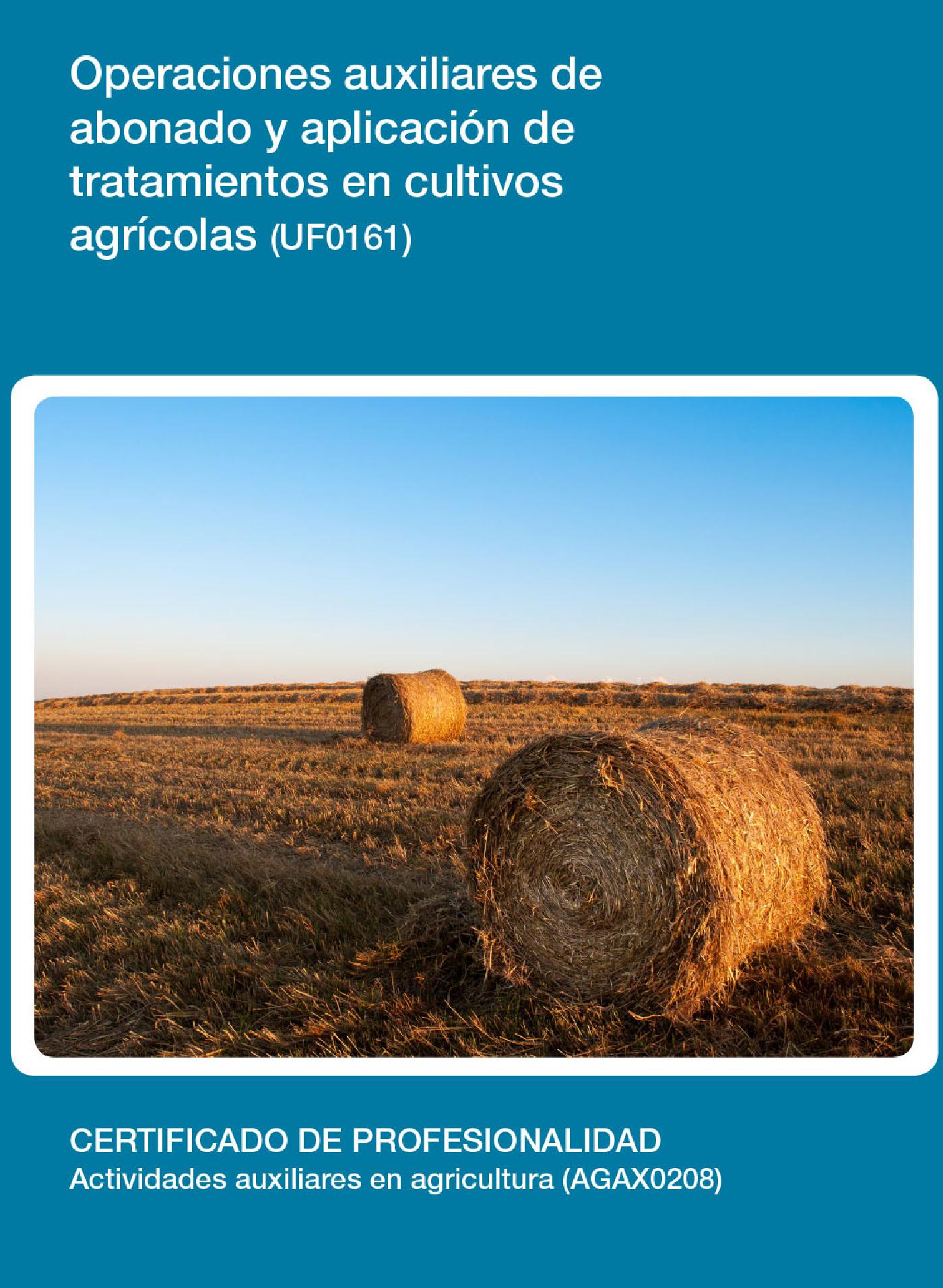 UF0161 - OPERACIONES AUXILIARES DE ABONADO Y APLICACIÓN DE TRATAMIENTOS EN CULTIVOS AGRICOLAS