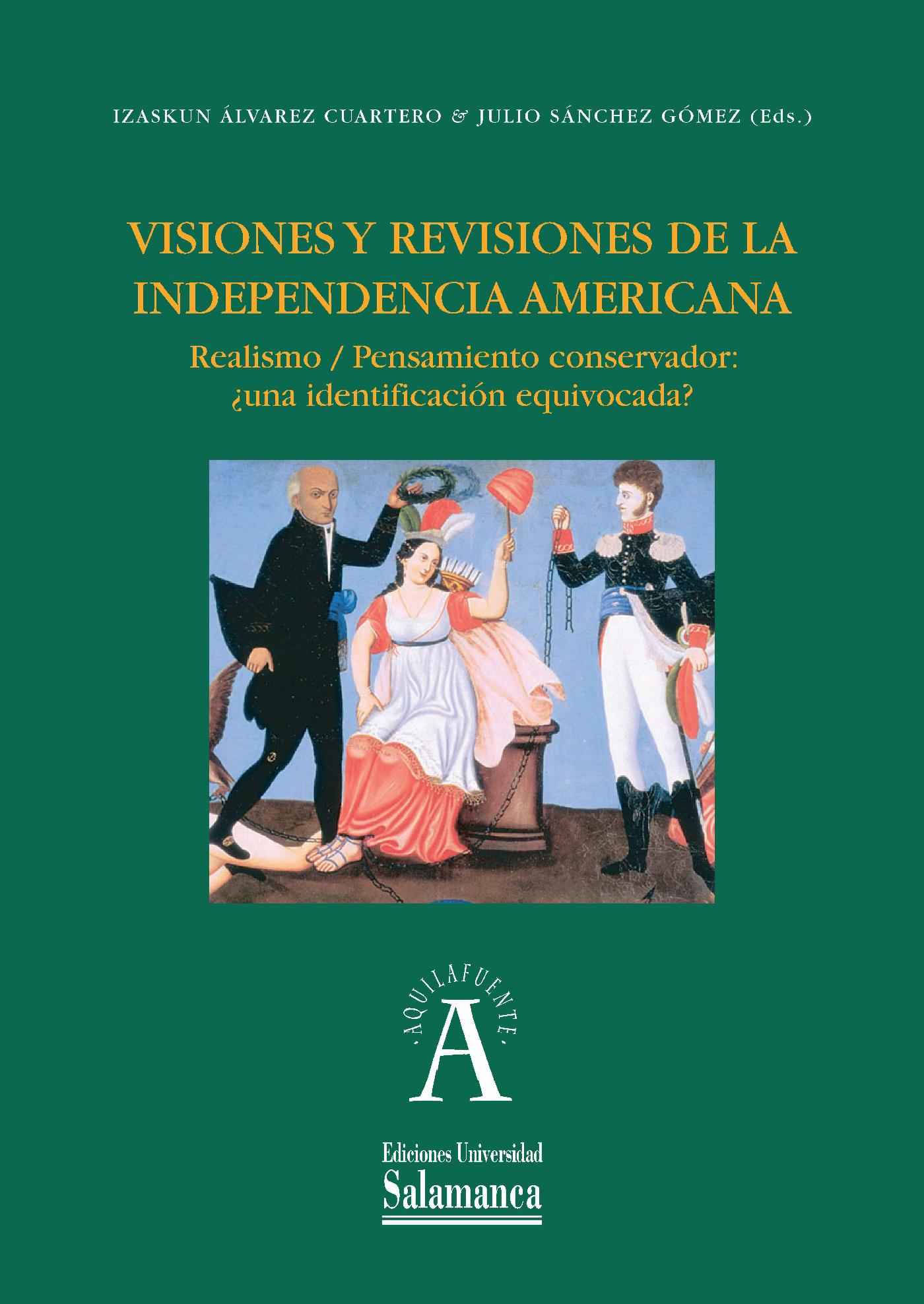 VISIONES Y REVISIONES DE LA INDEPENDENCIA AMERICANA