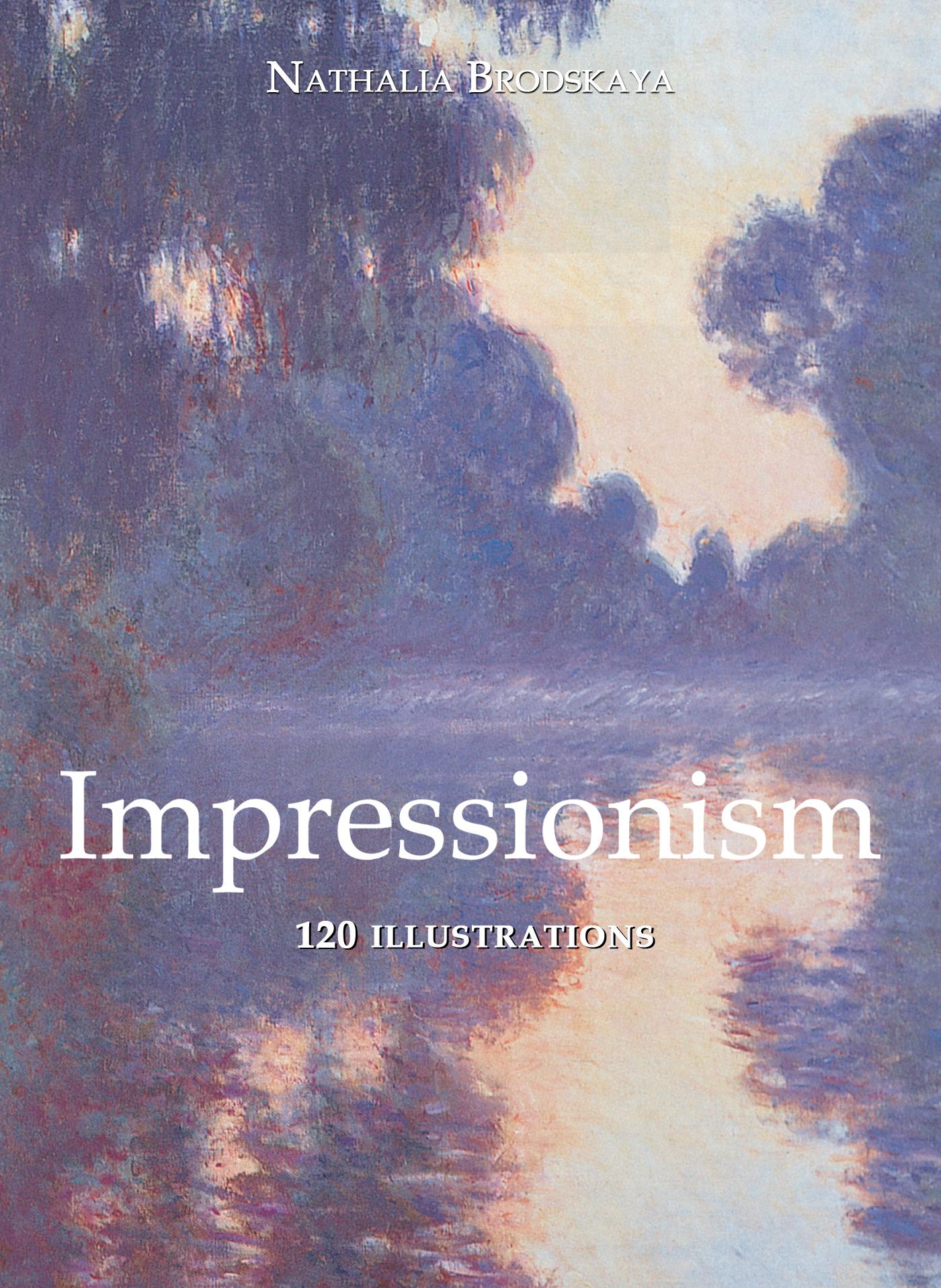 IMPRESSIONISM 120 ILLUSTRATIONS