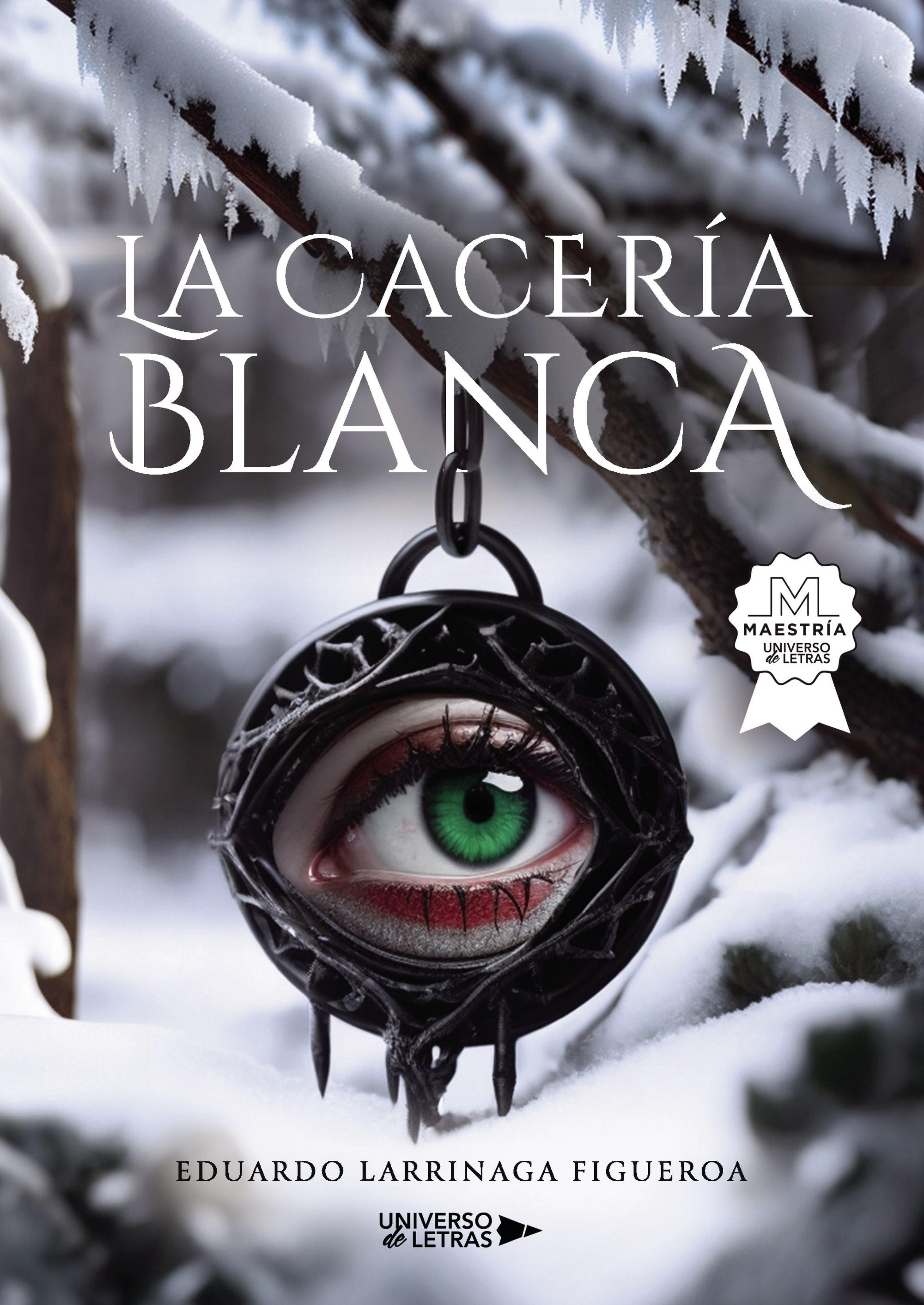 LA CACERÍA BLANCA