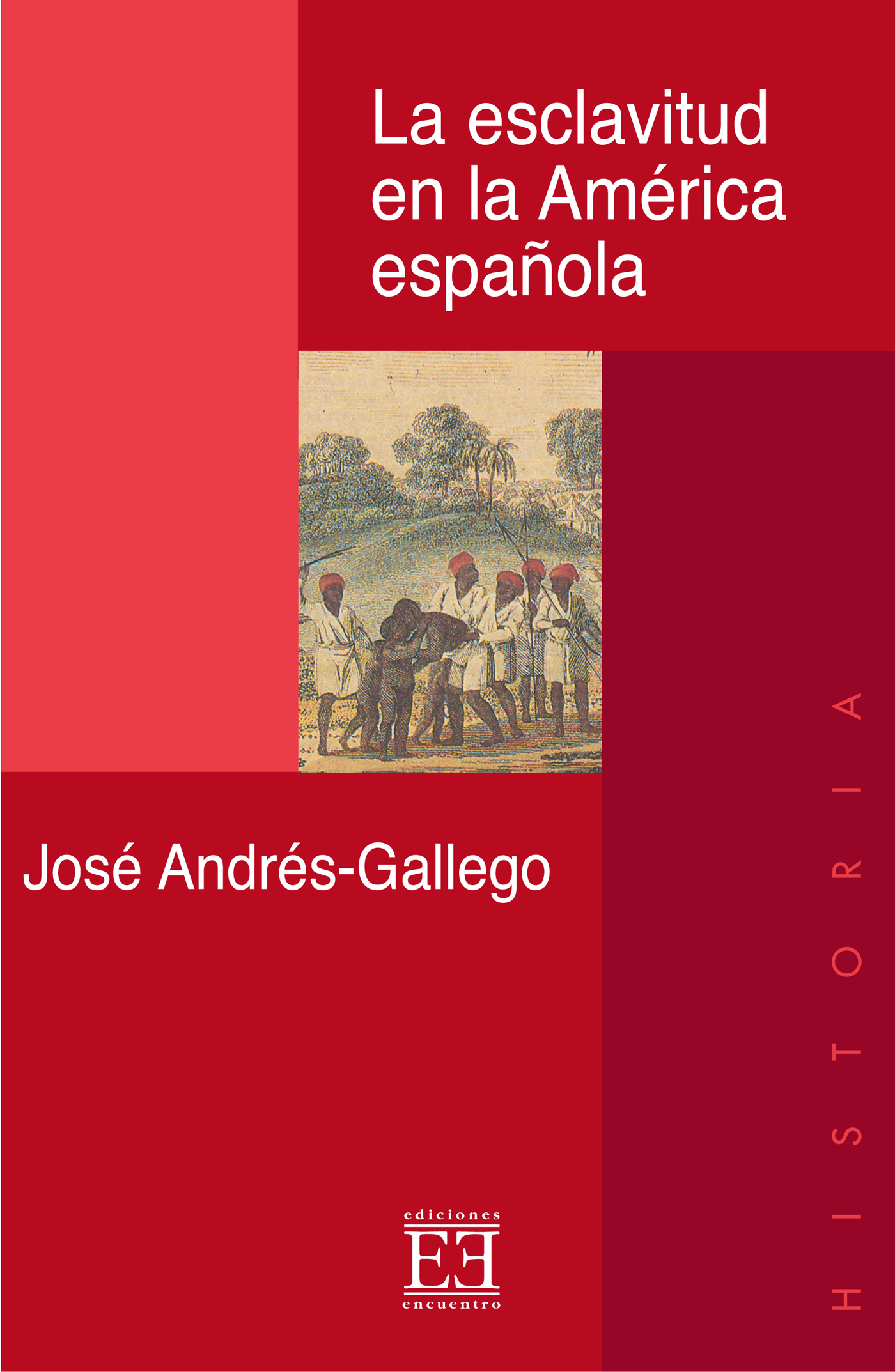 LA ESCLAVITUD EN LA AMÉRICA ESPAÑOLA 