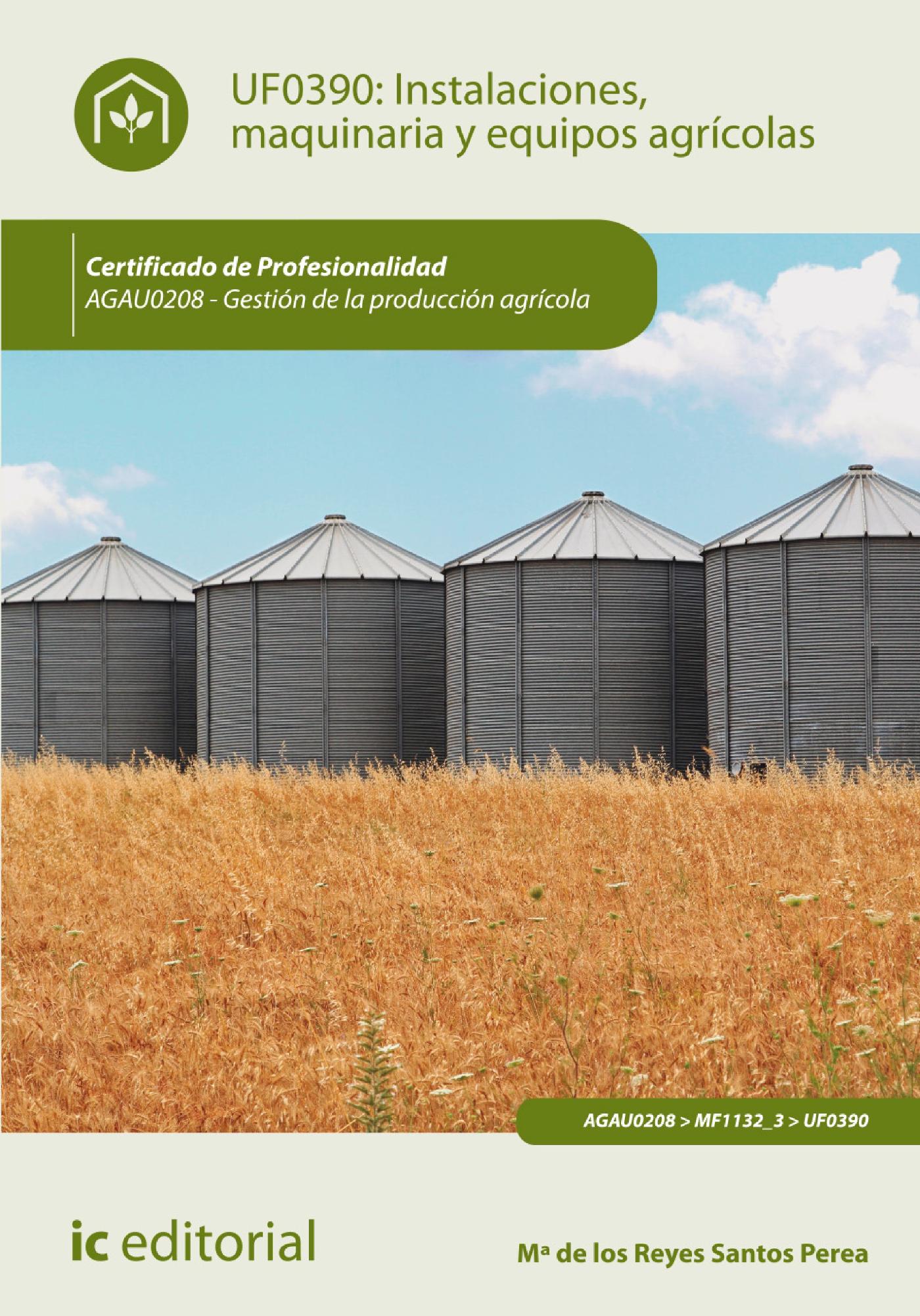 INSTALACIONES, MAQUINARIA Y EQUIPOS AGRÍCOLAS. AGAU0208