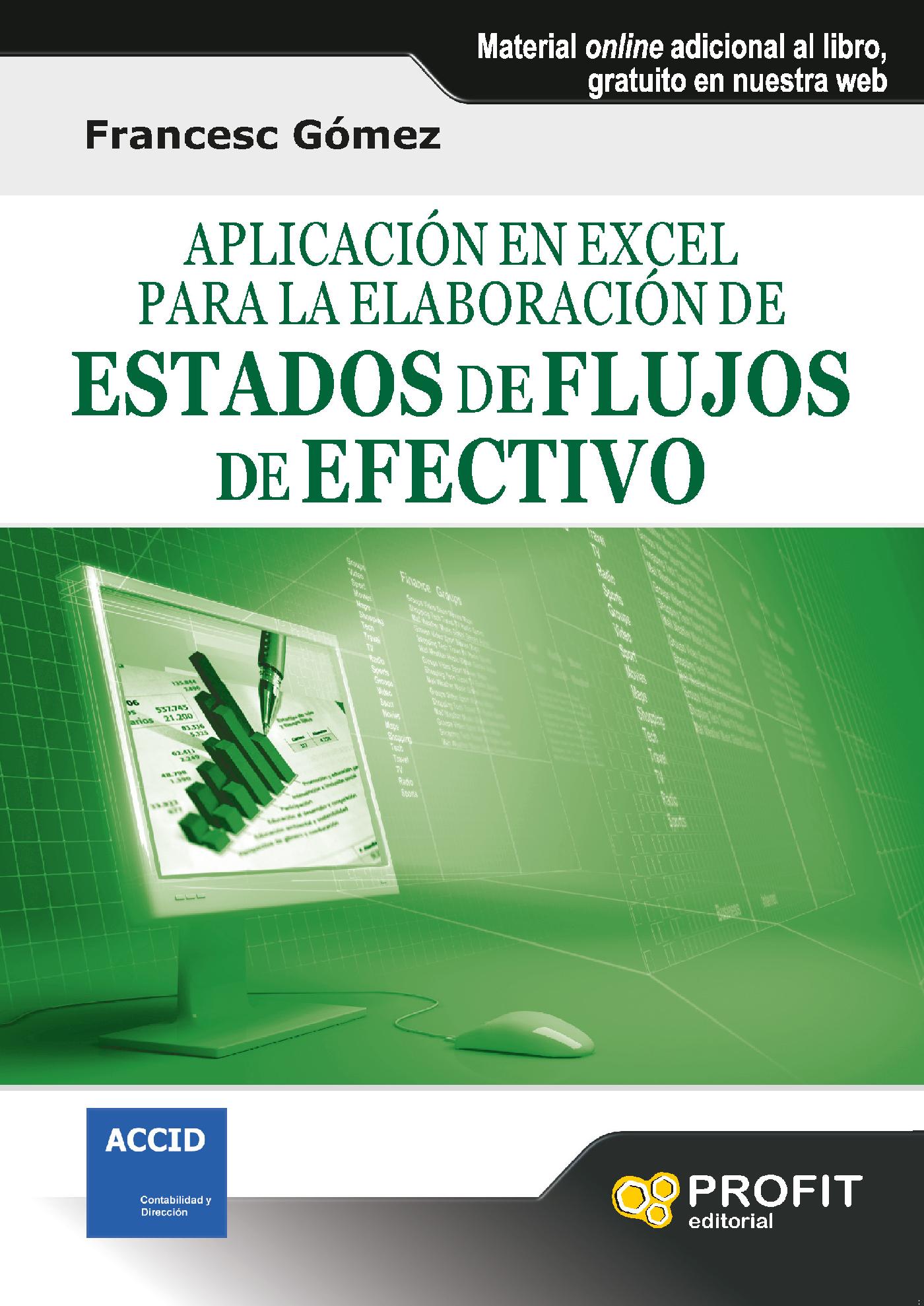 APLICACIÓN EN EXCEL PARA LA ELABORACIÓN DE ESTADOS DE FLUJO DE EFECTIVO. EBOOK